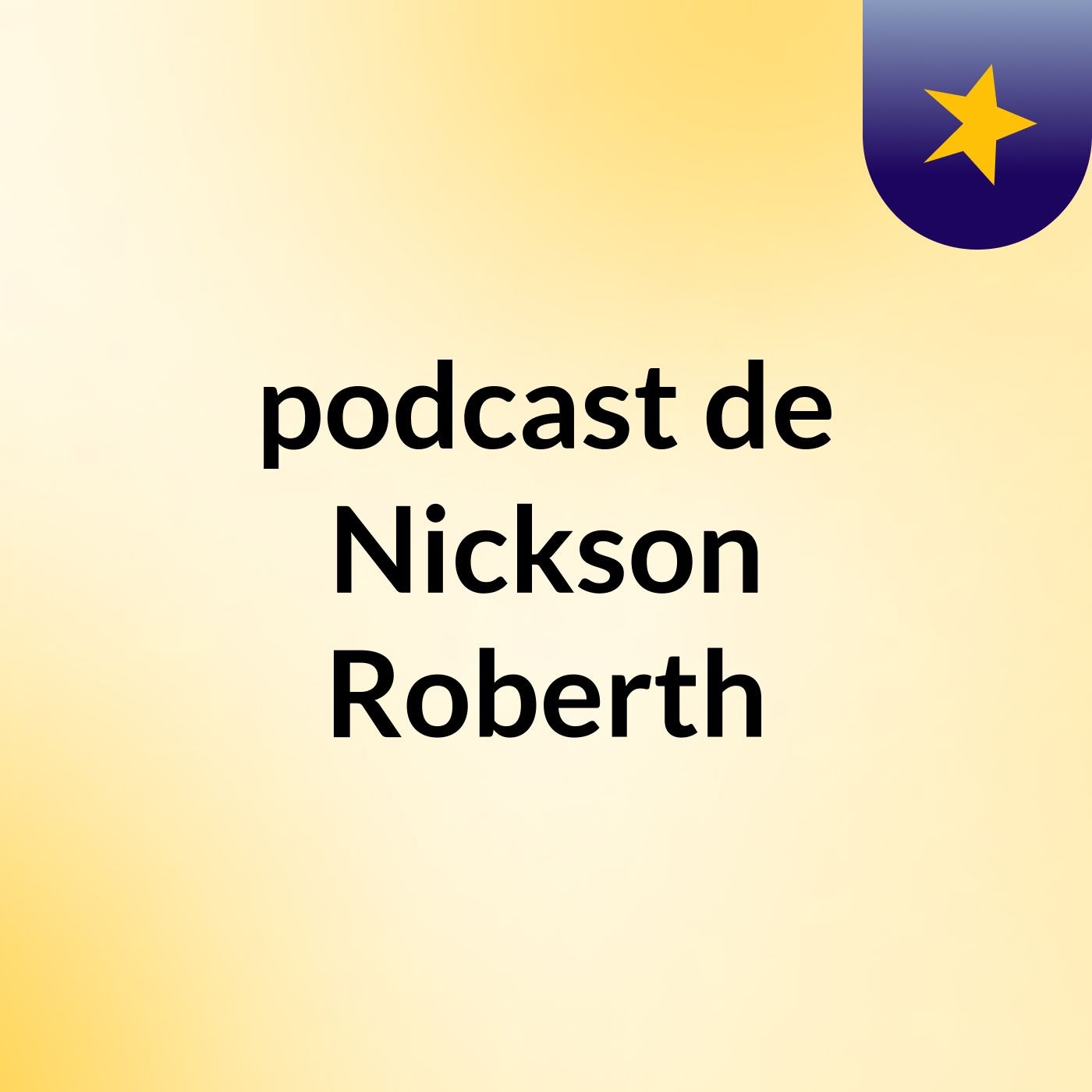 podcast de Nickson Roberth