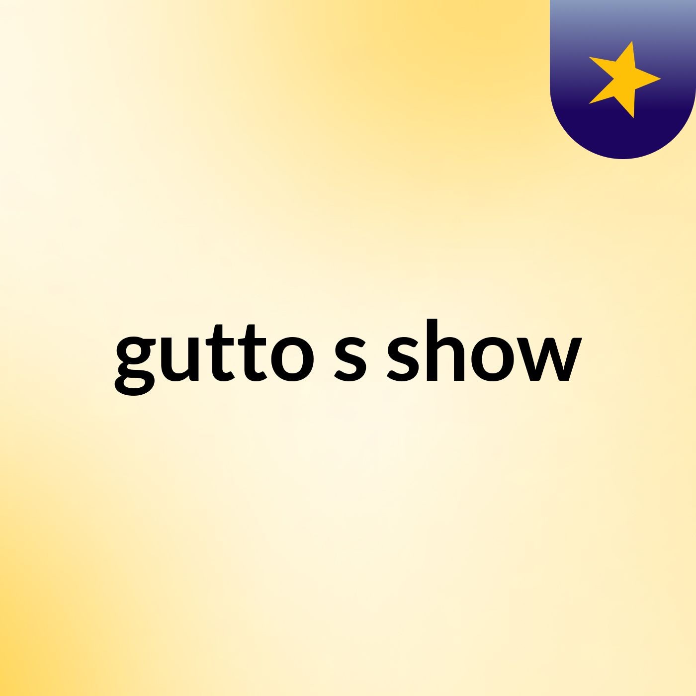 gutto's show