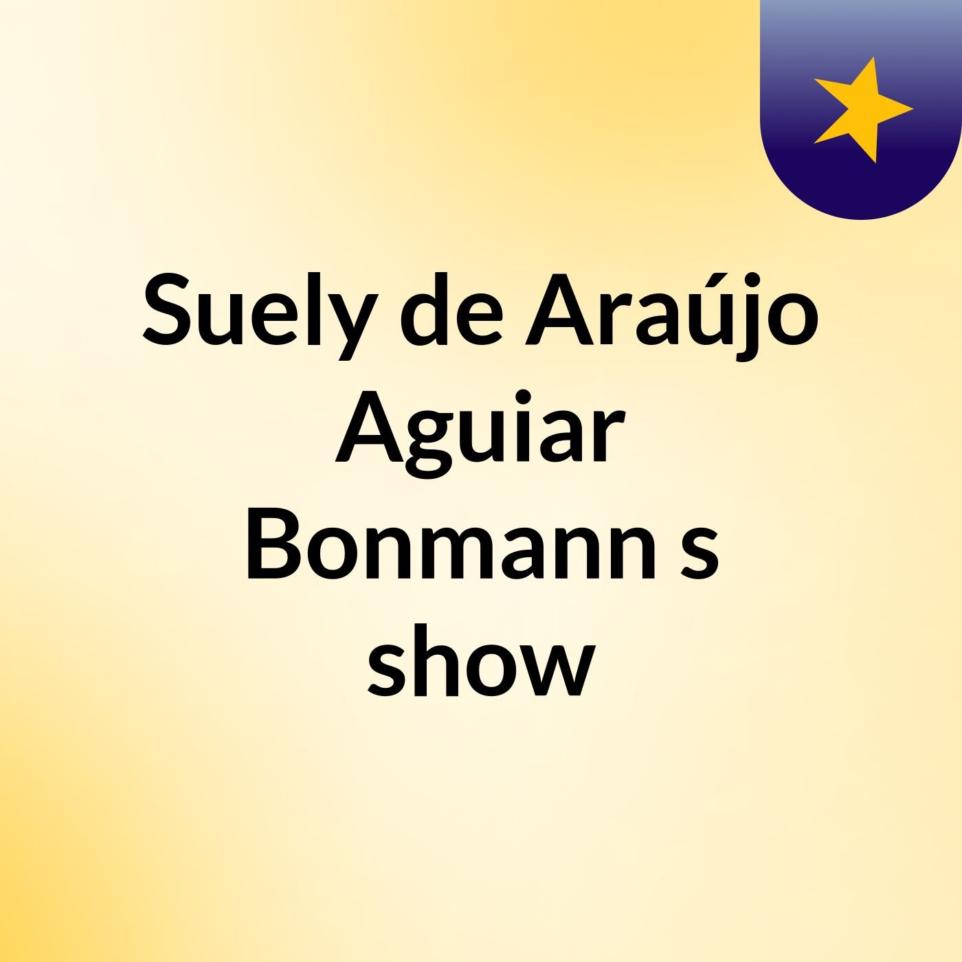 Suely de Araújo Aguiar Bonmann's show