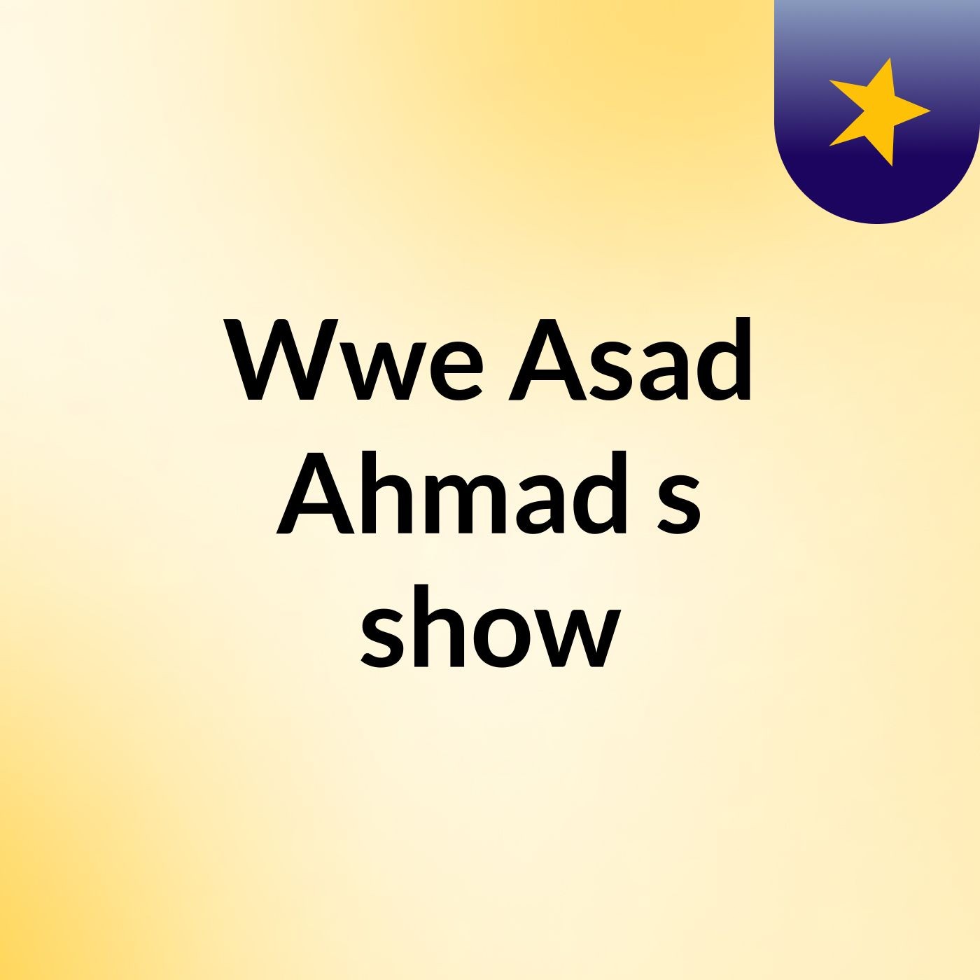 Wwe Asad Ahmad's show