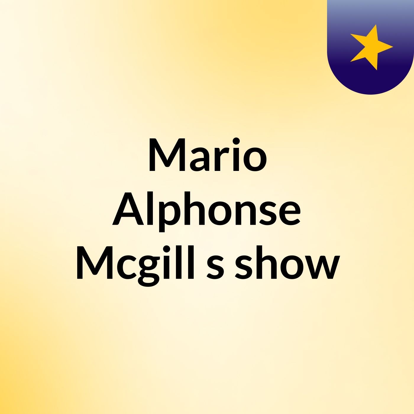 Mario Alphonse Mcgill's show