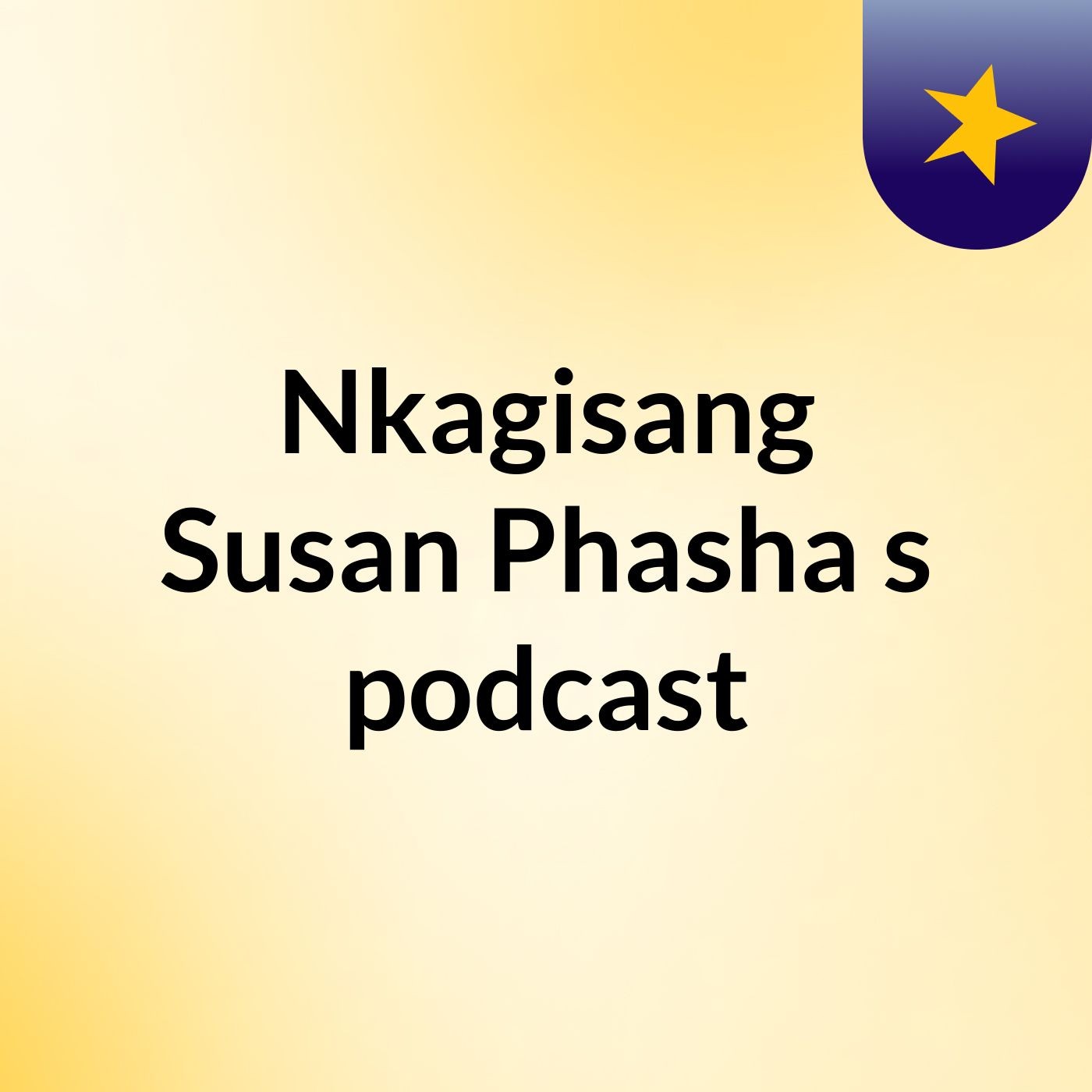 Nkagisang Susan Phasha's podcast podcast artwork