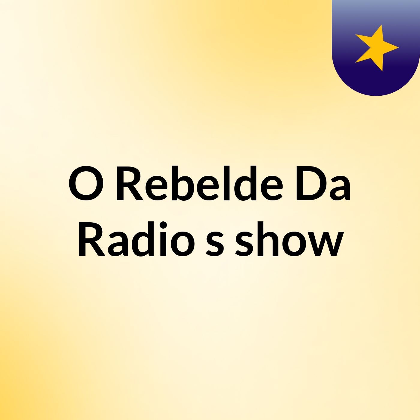 O Rebelde Da Radio's show