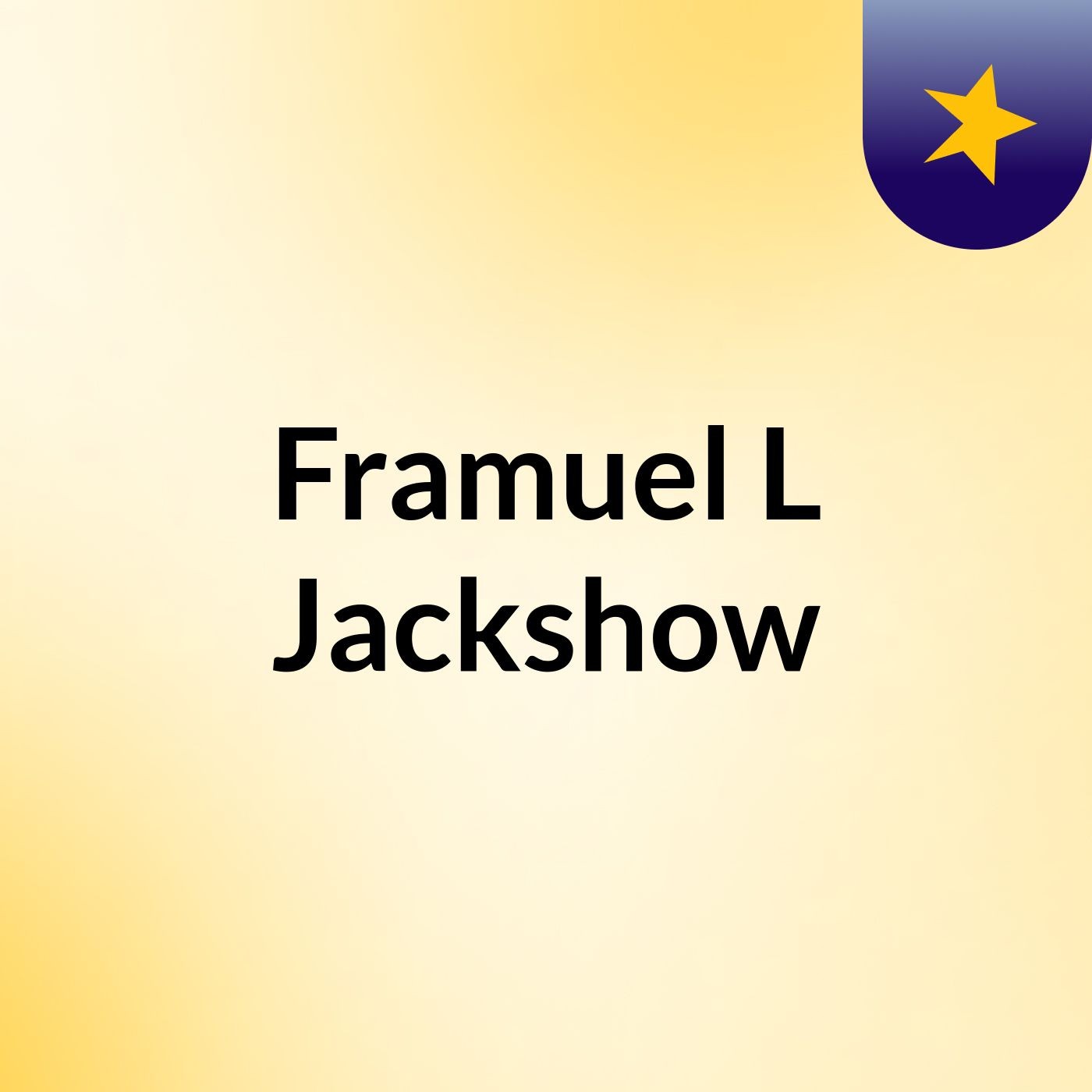 Framuel L Jackshow