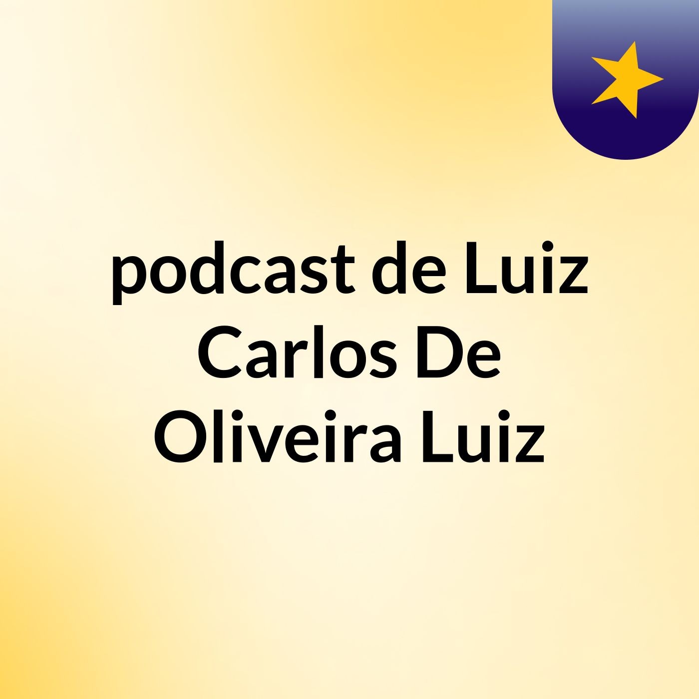 podcast de Luiz Carlos De Oliveira Luiz