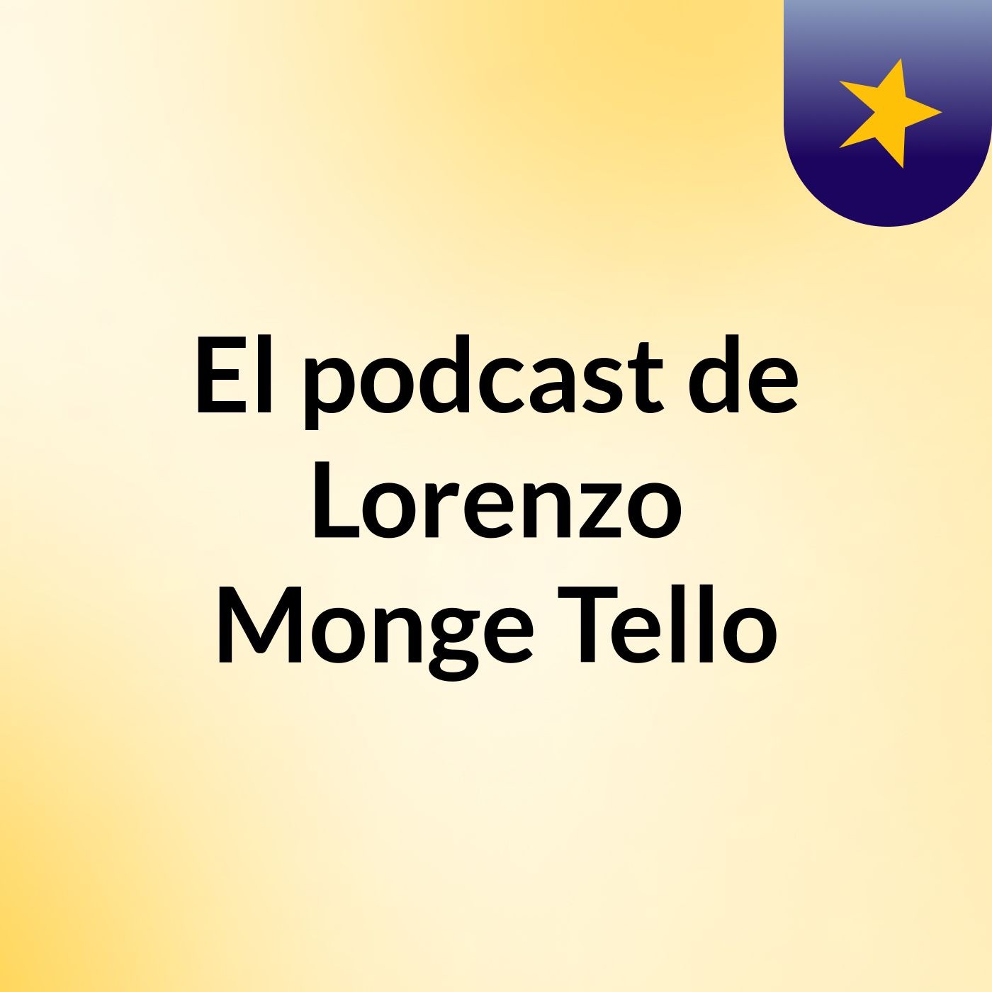El podcast de Lorenzo Monge Tello podcast artwork