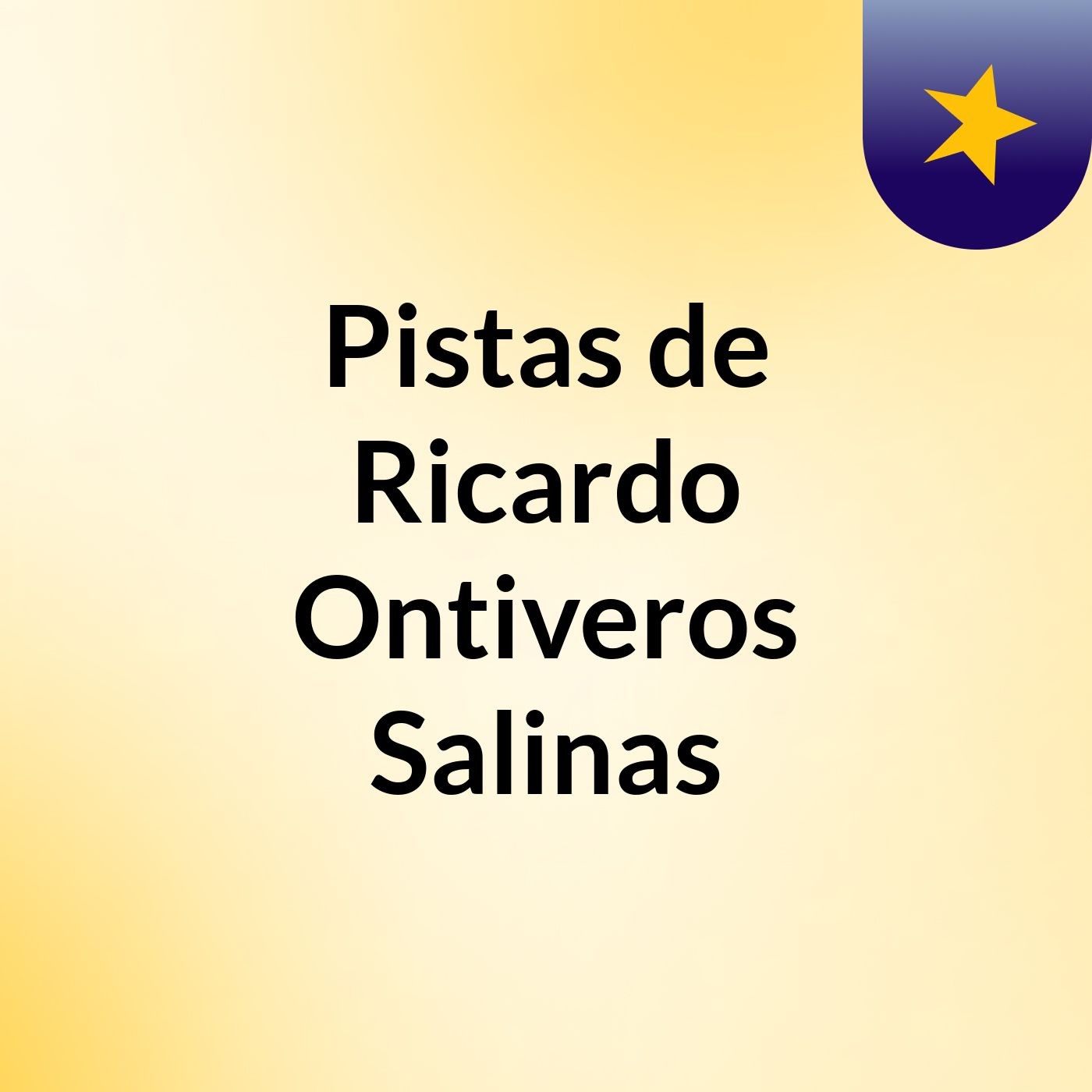 Pistas de Ricardo Ontiveros Salinas