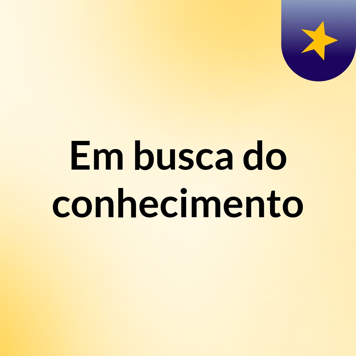 Em busca do conhecimento