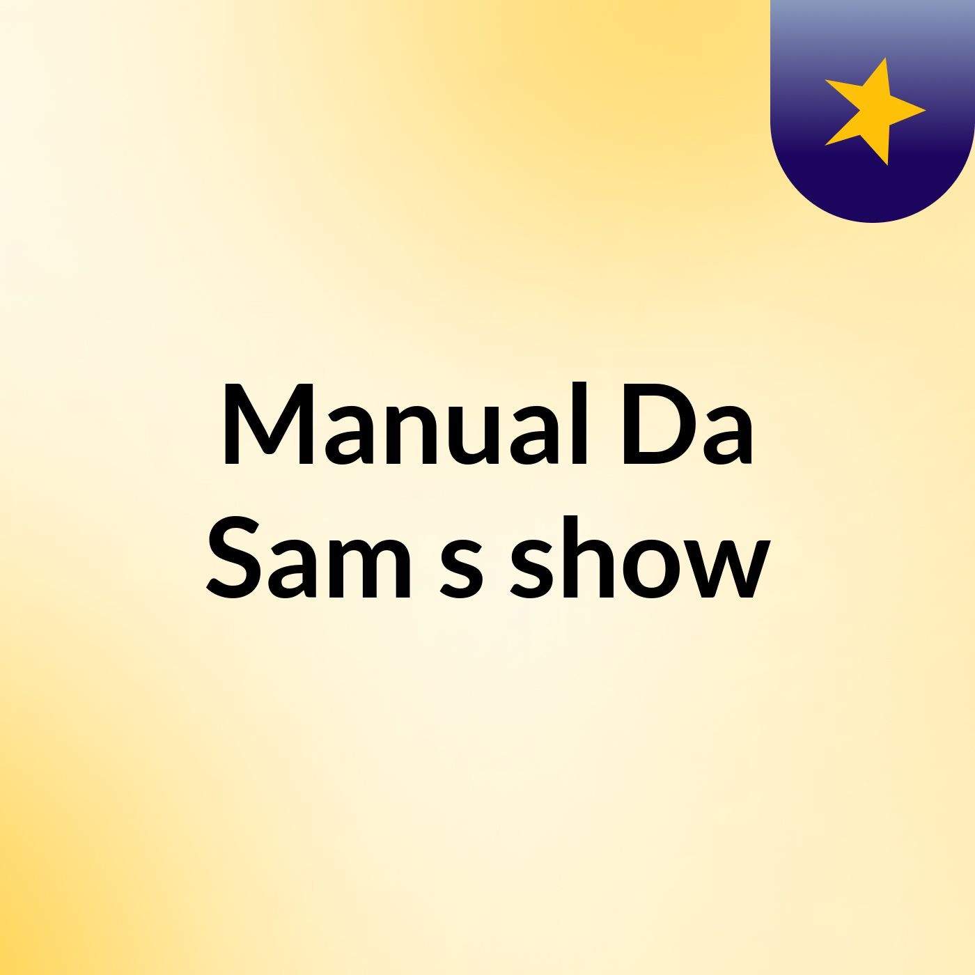 Manual Da Sam's show