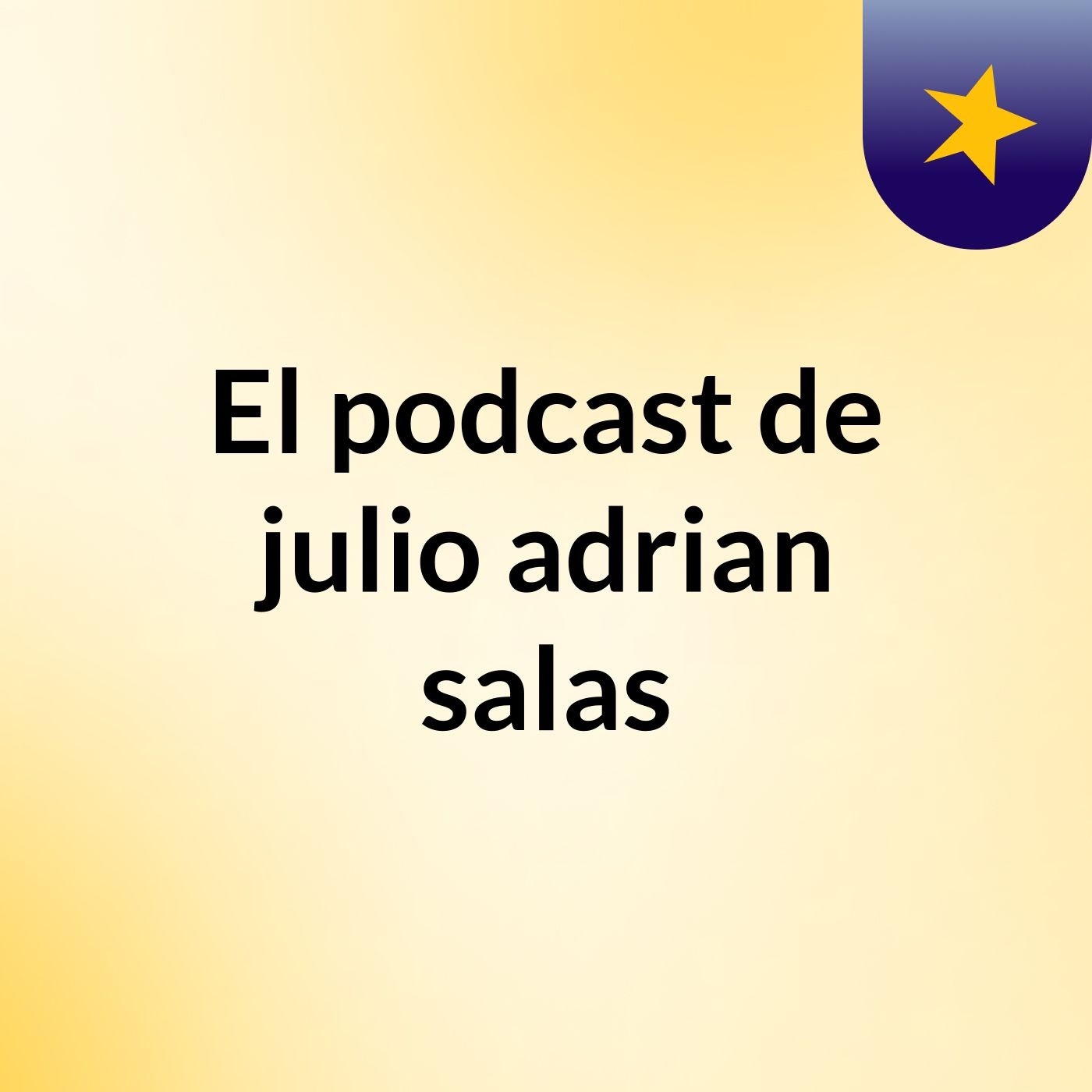 El podcast de julio adrian salas