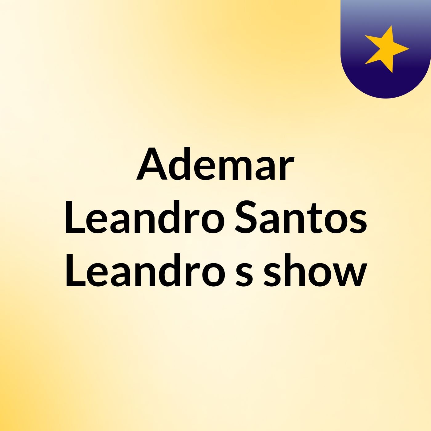 Ademar Leandro Santos Leandro's show