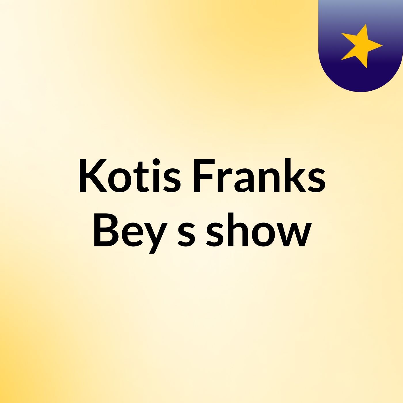 Kotis Franks Bey's show