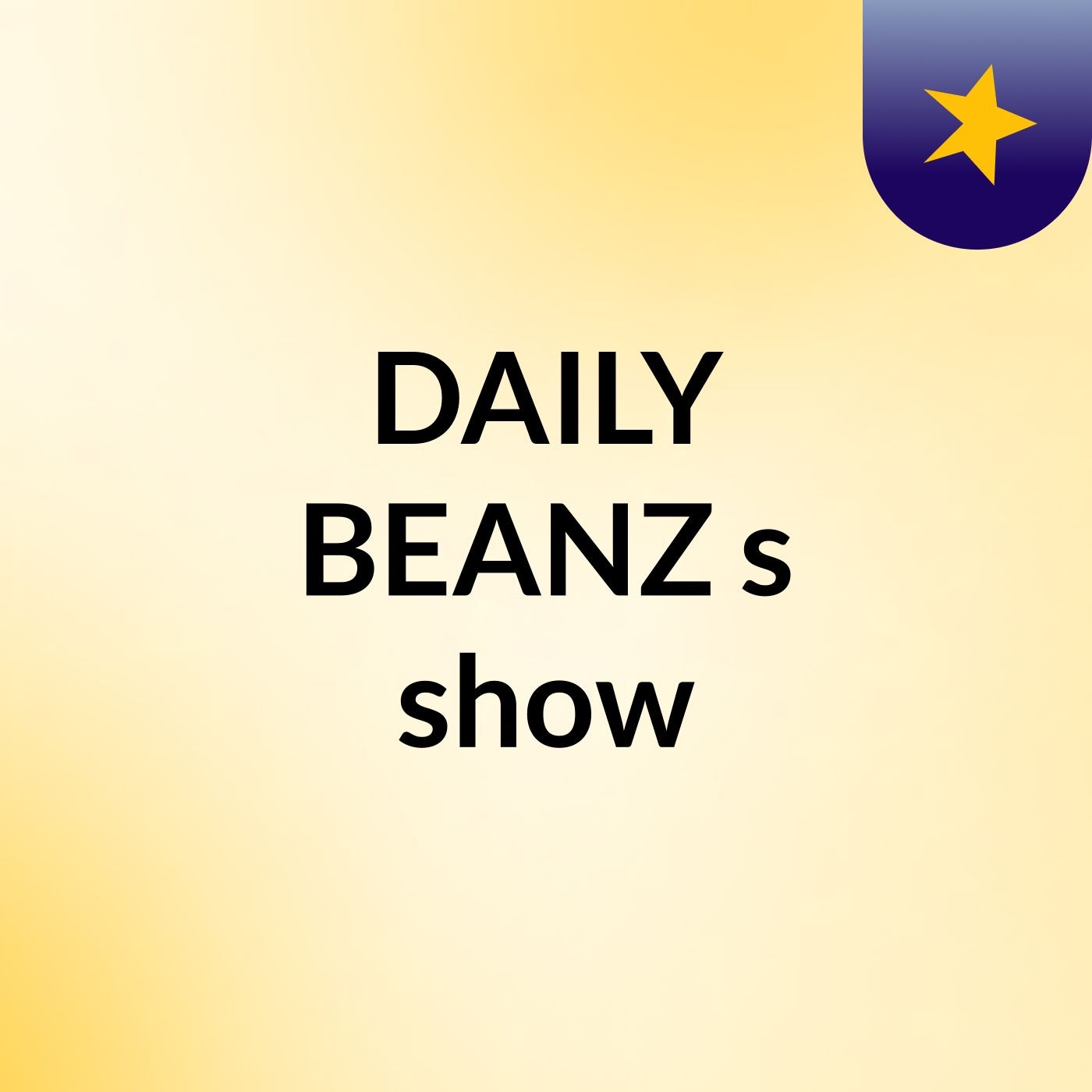 DAILY BEANZ's show