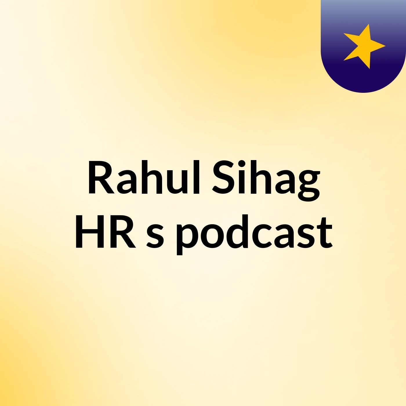 Rahul Sihag HR's podcast