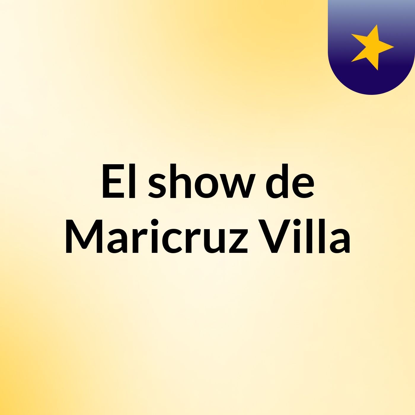 El show de Maricruz Villa