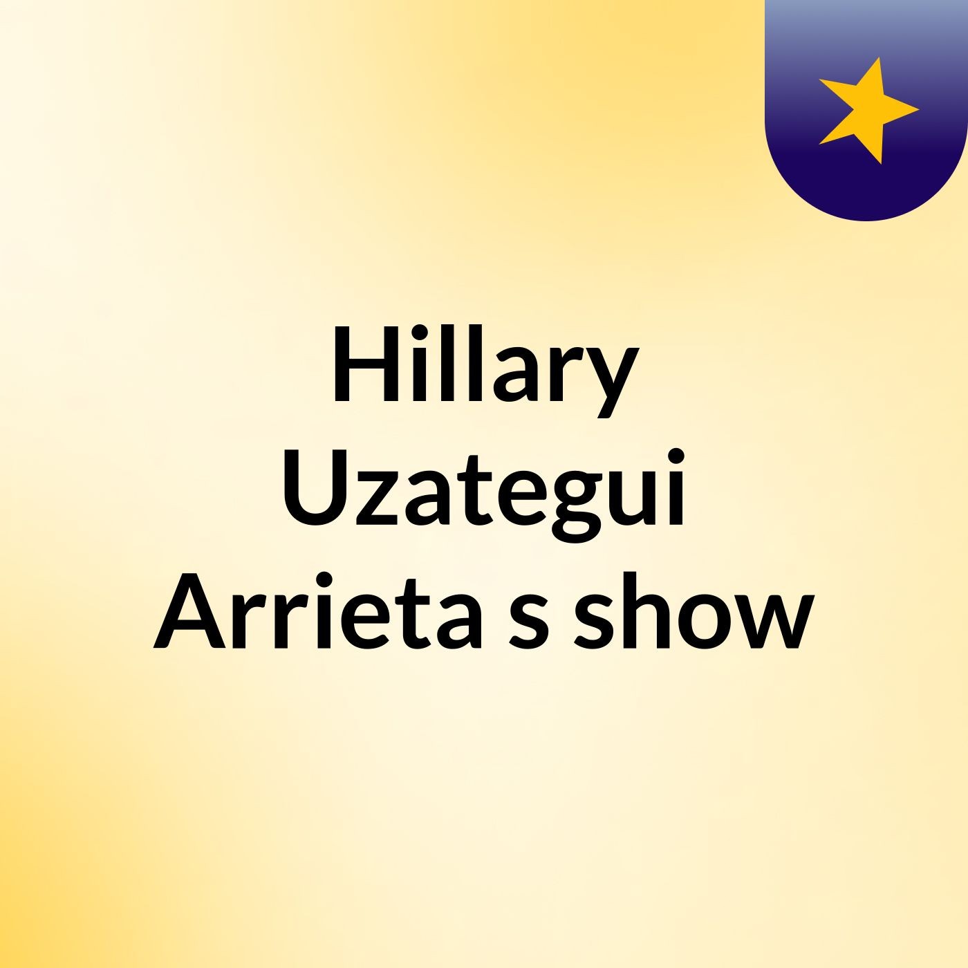 Hillary Uzategui Arrieta's show