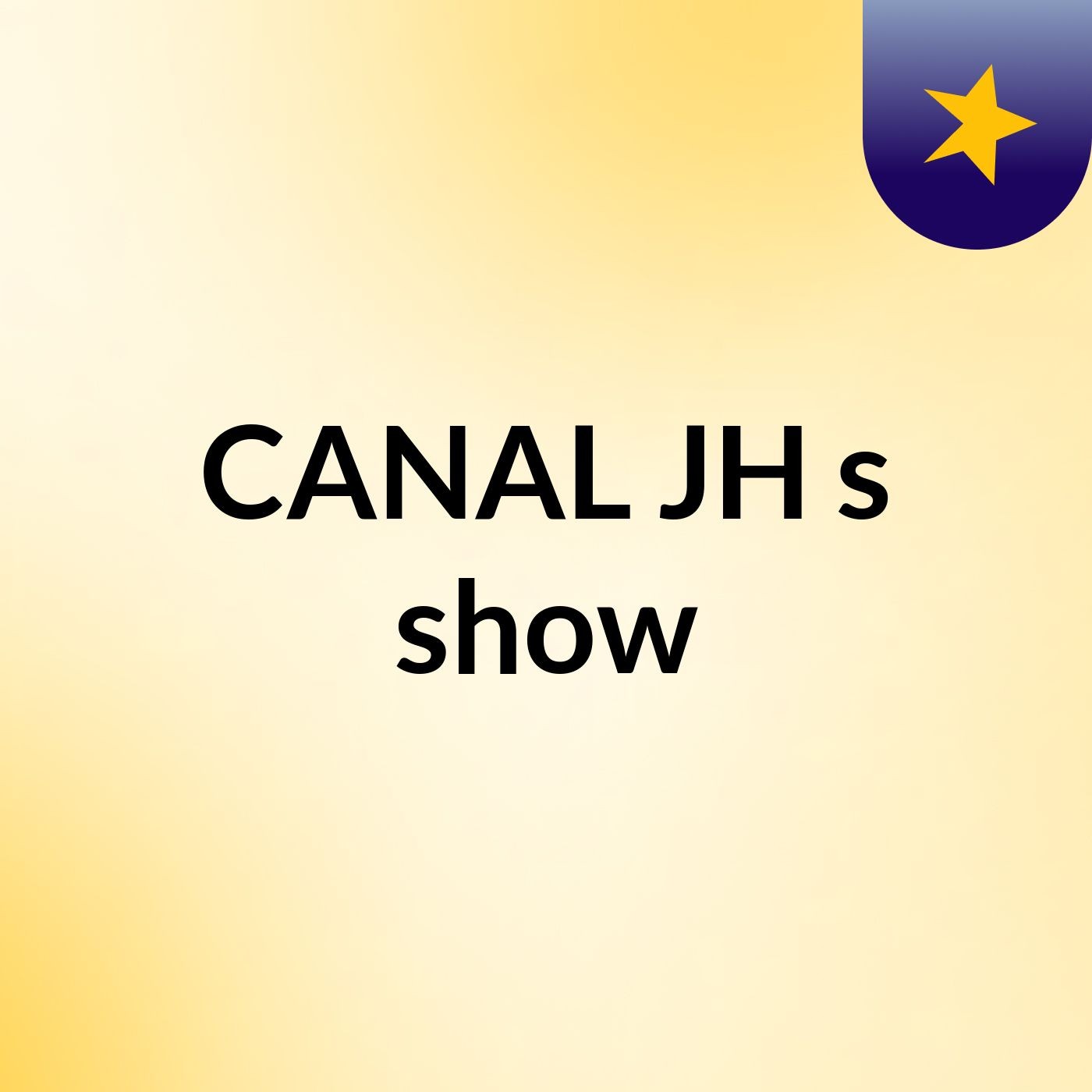 CANAL JH's show