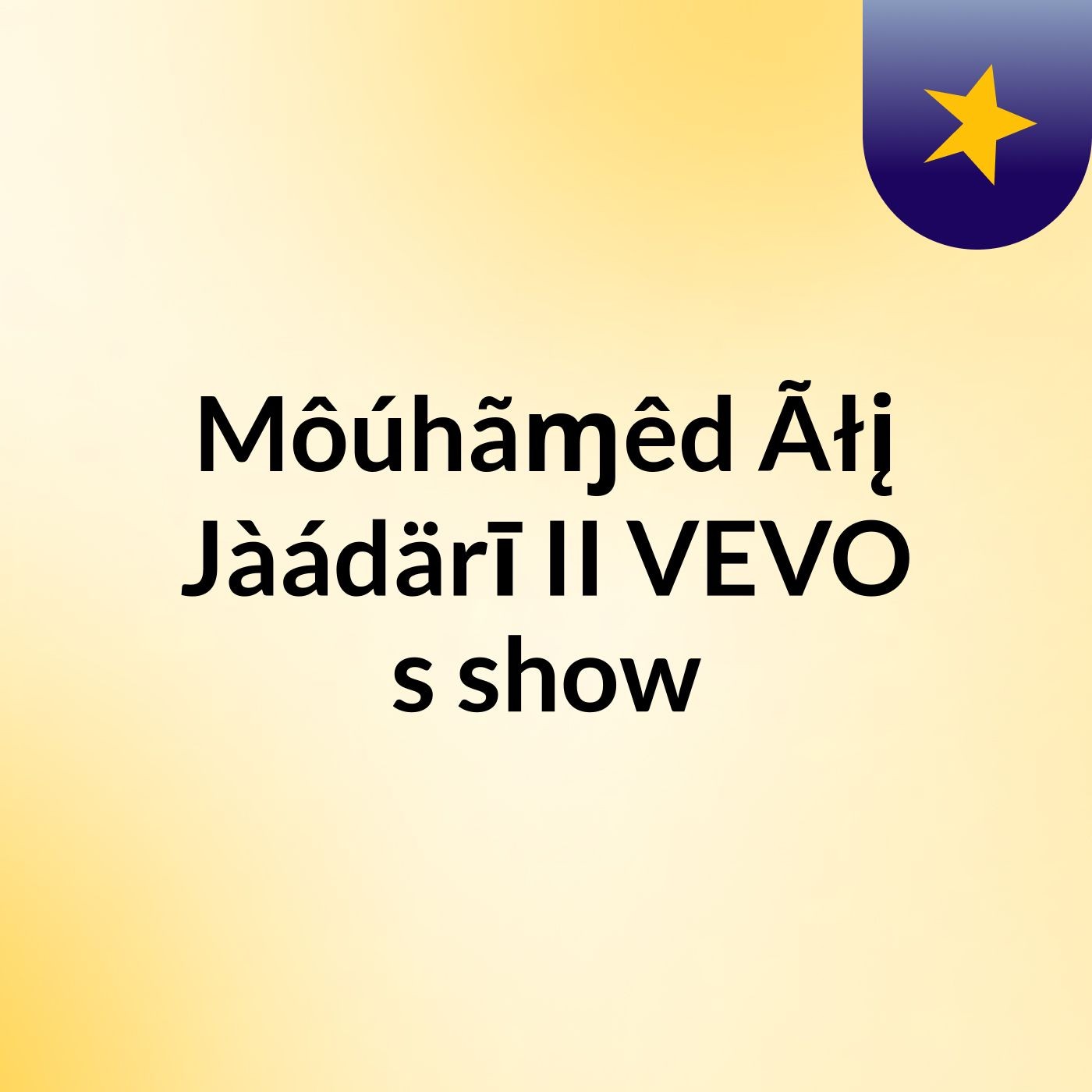 Môúhãɱêd Ãłį Jàádärī II VEVO's show cover art