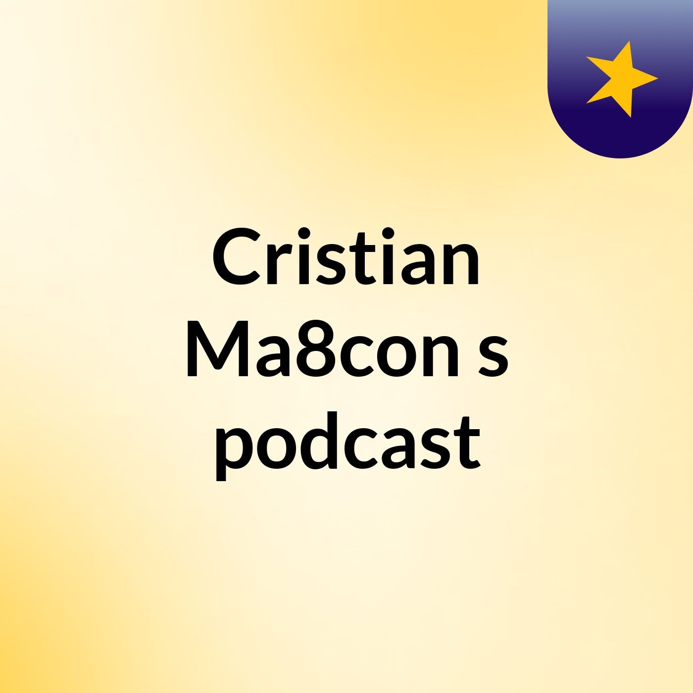Cristian Ma8con's podcast
