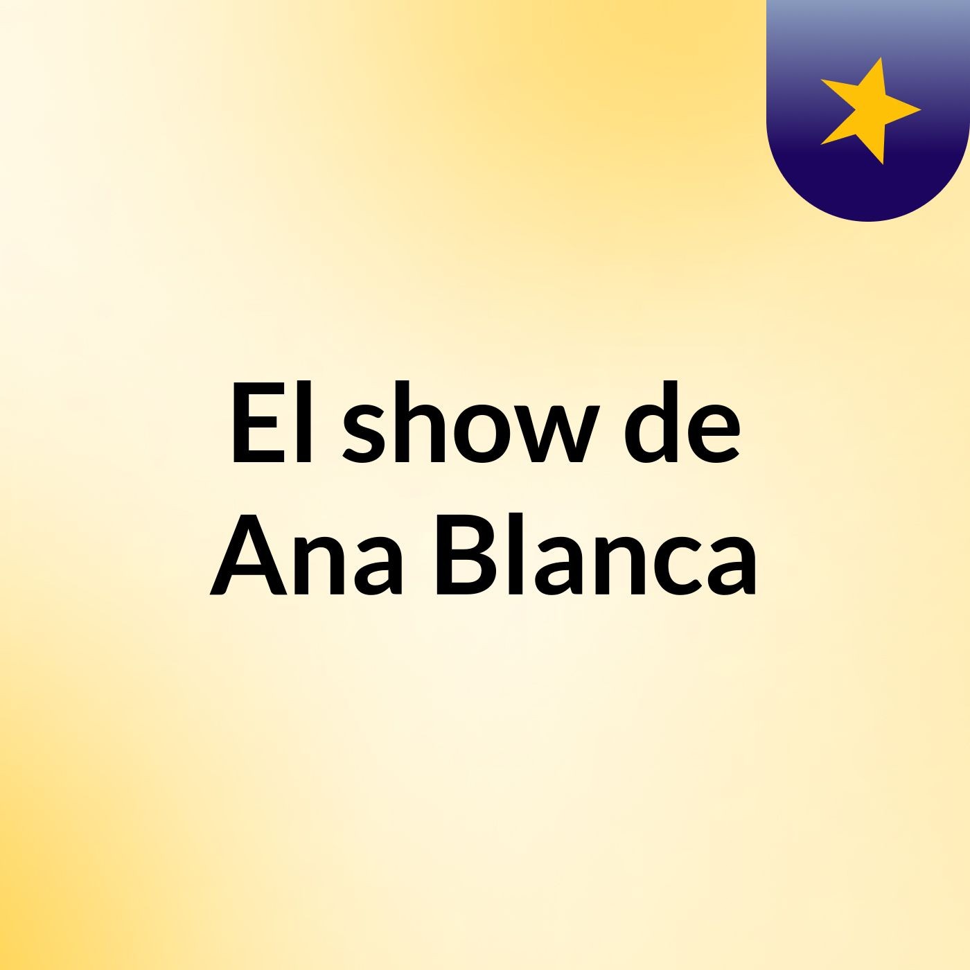 El show de Ana Blanca