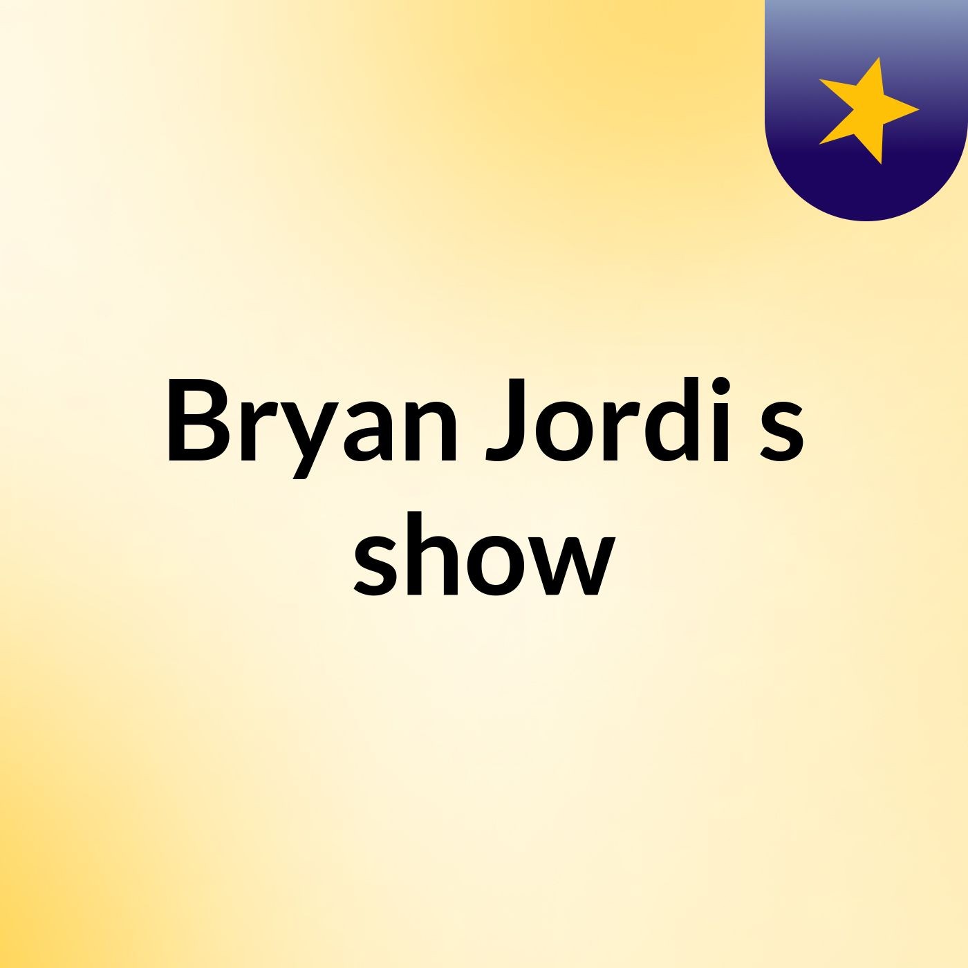 Bryan Jordi's show
