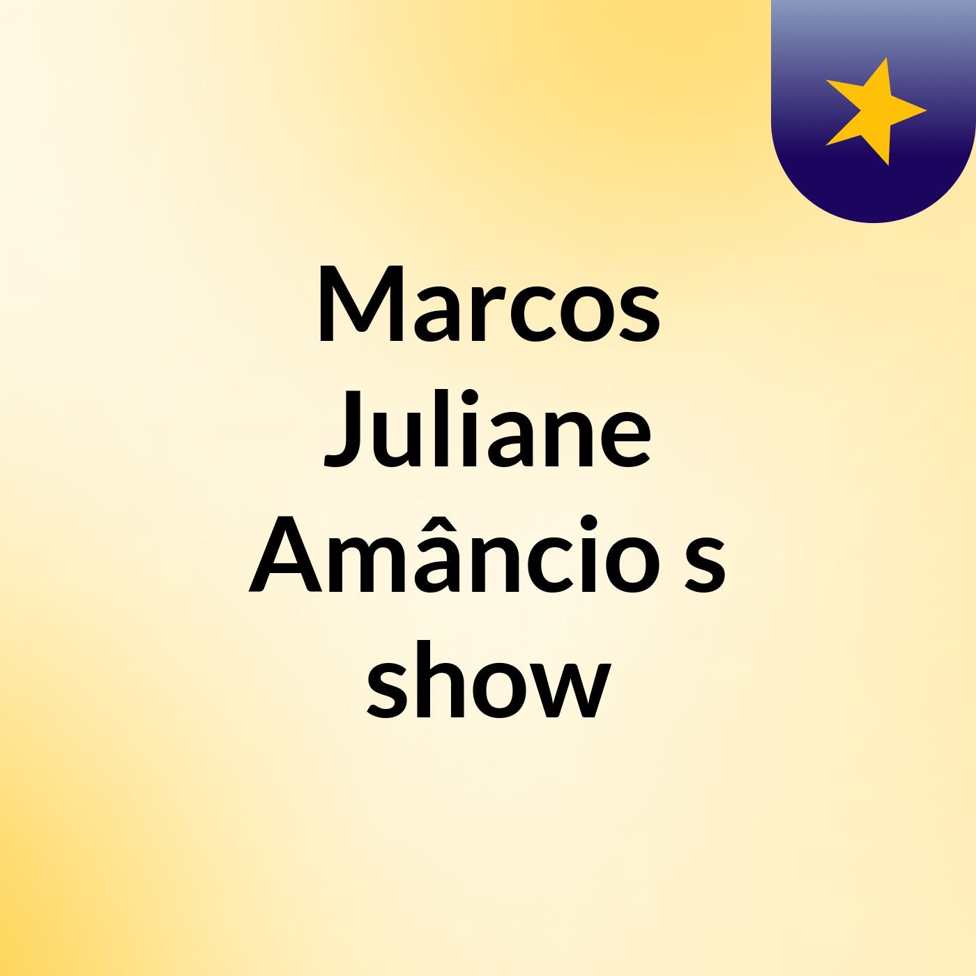 Marcos Juliane Amâncio's show