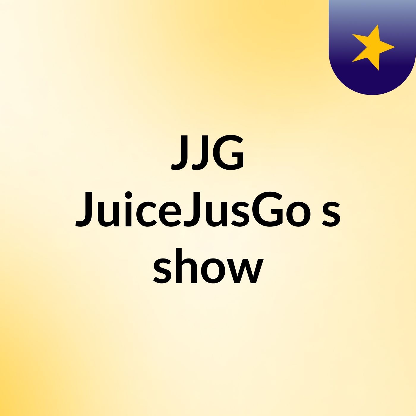 JJG,JuiceJusGo\'s show