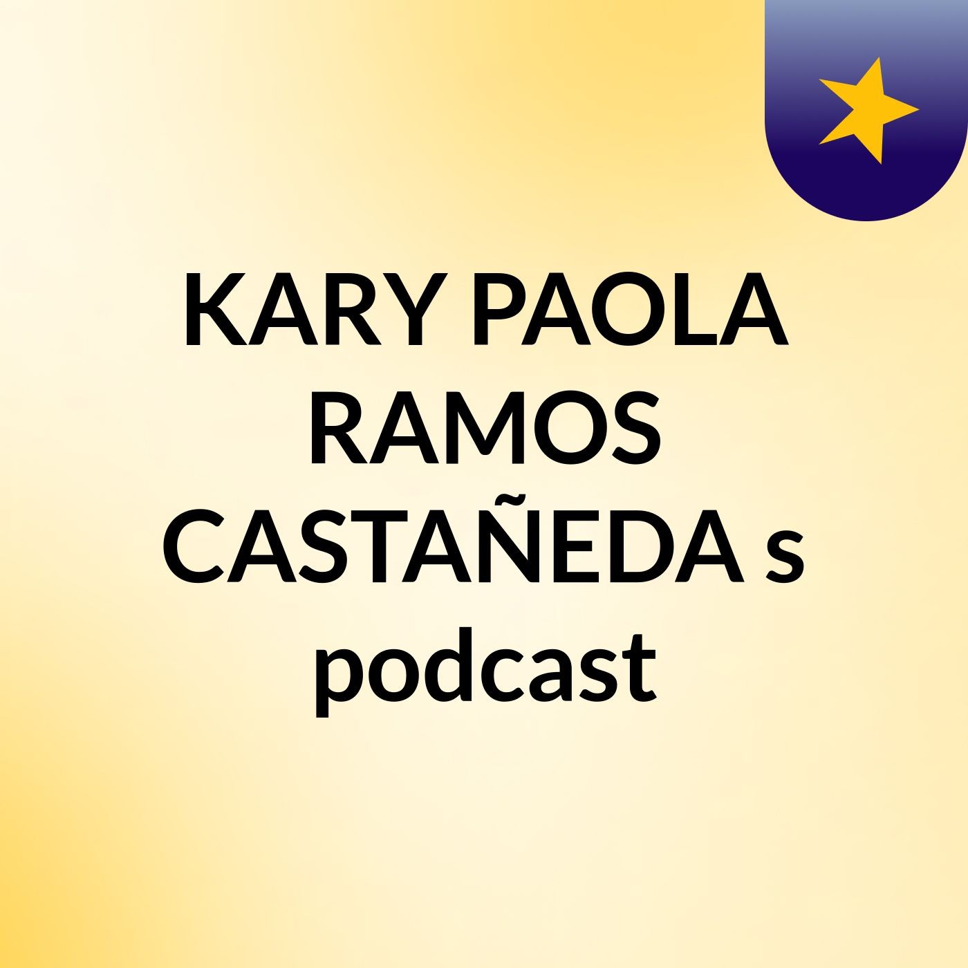 KARY PAOLA RAMOS CASTAÑEDA's podcast