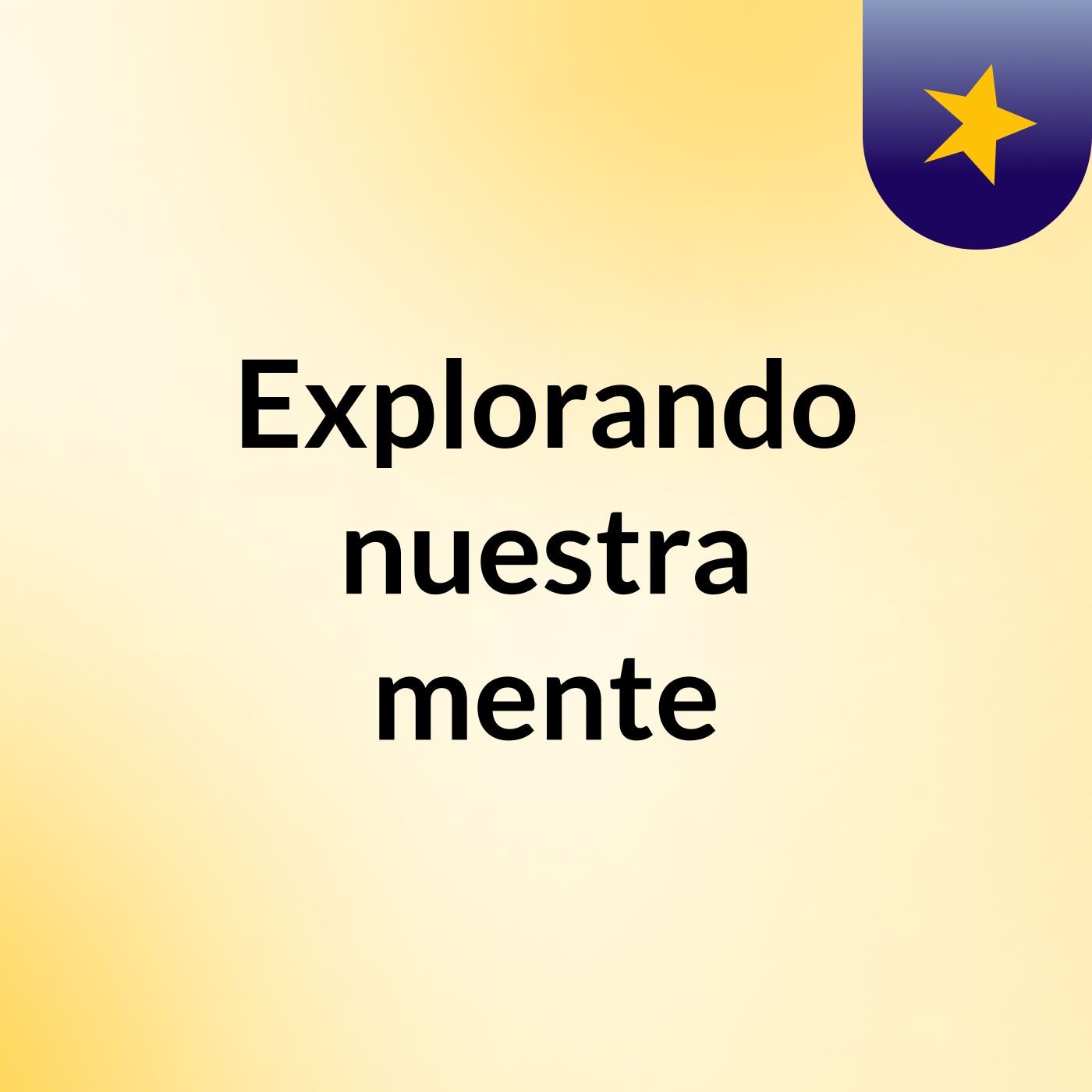 Explorando nuestra mente