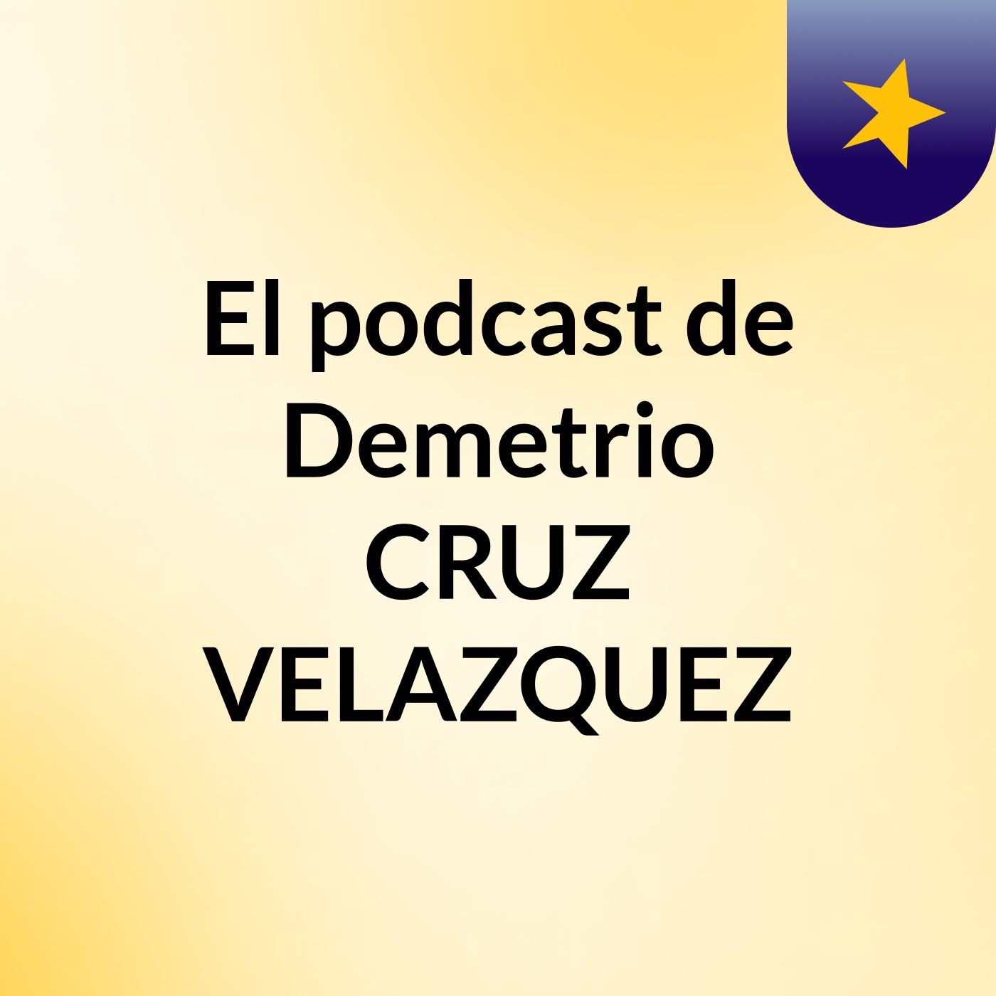 El podcast de Demetrio CRUZ VELAZQUEZ podcast artwork