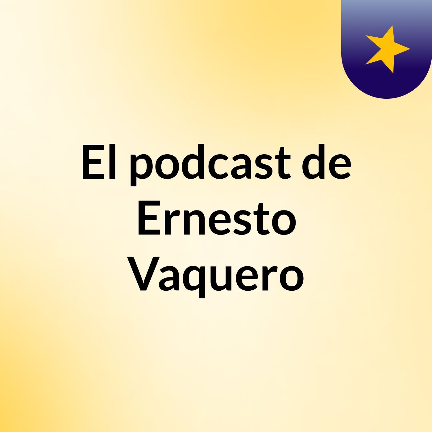 El podcast de Ernesto Vaquero