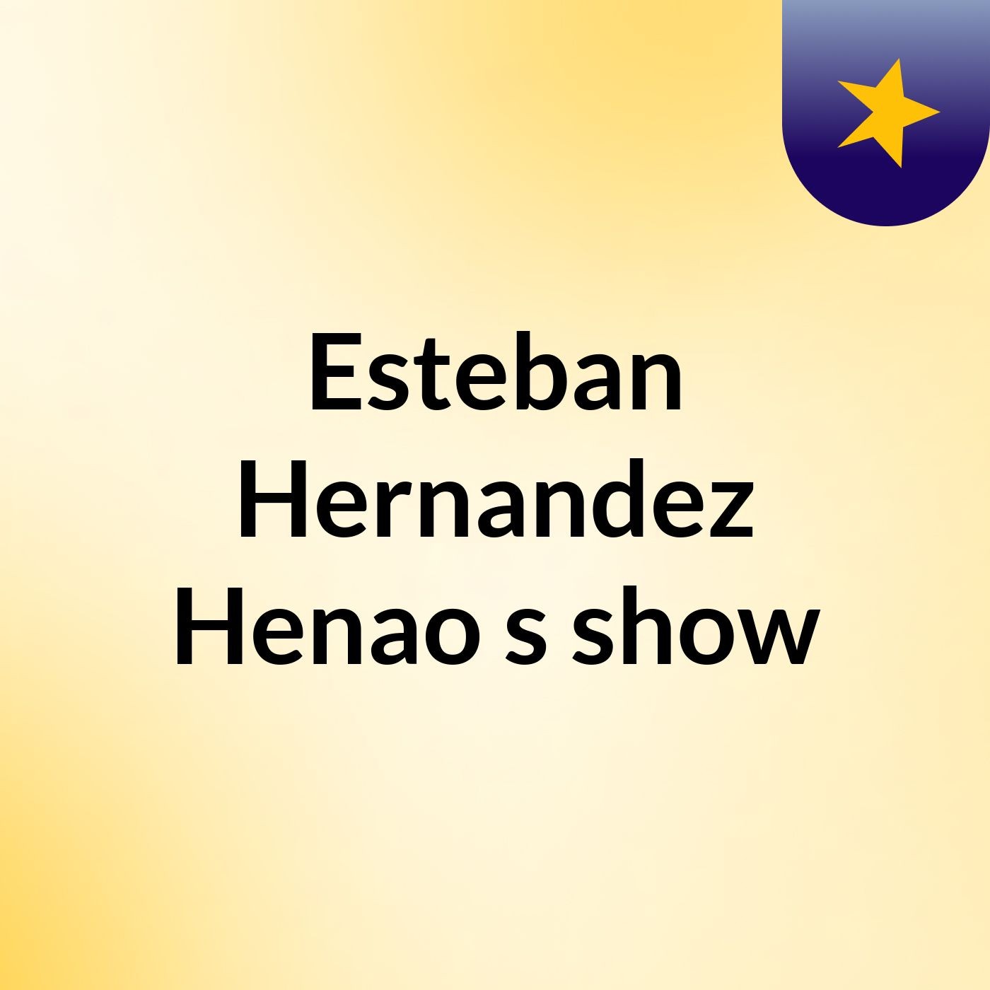 Esteban Hernandez Henao's show