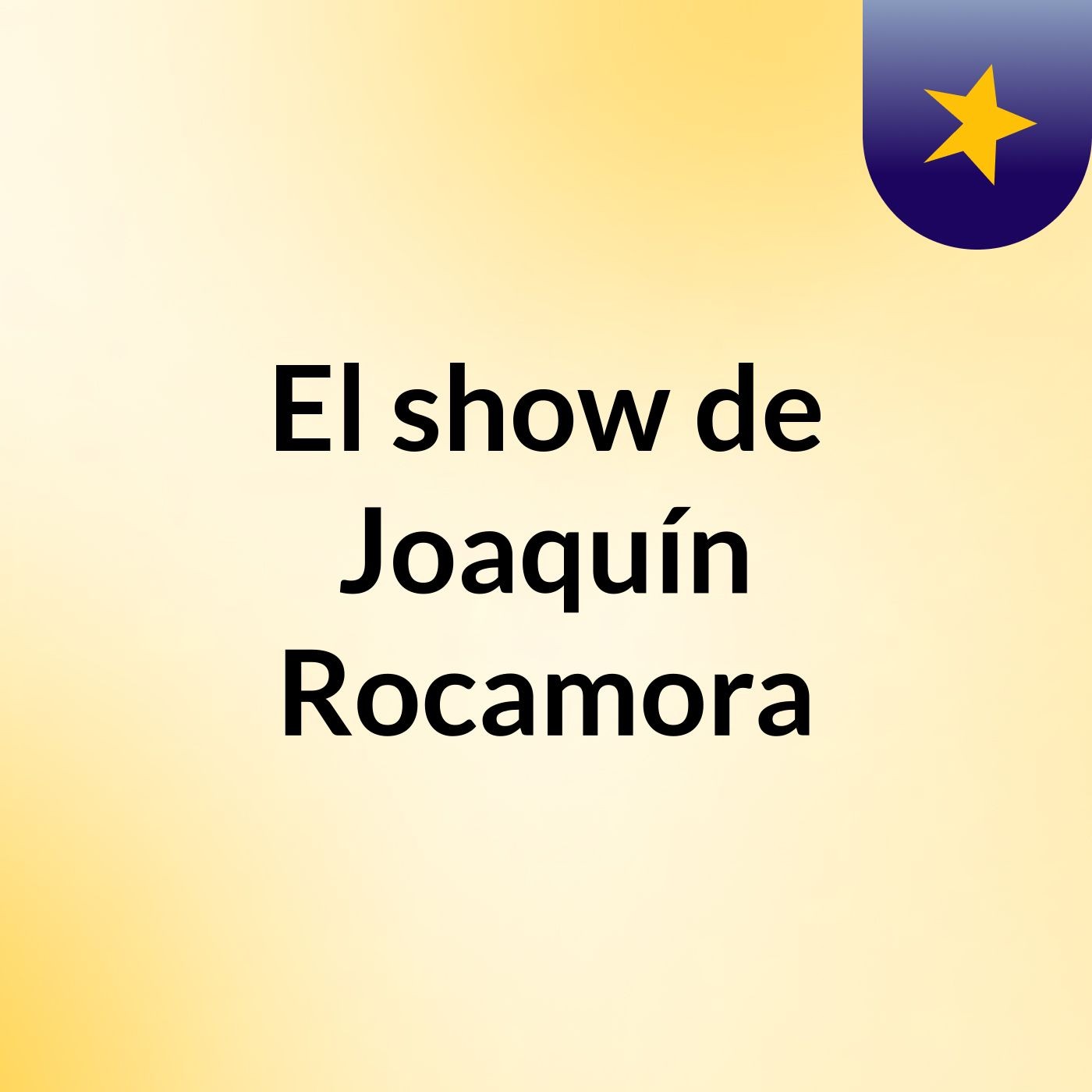 El show de Joaquín Rocamora