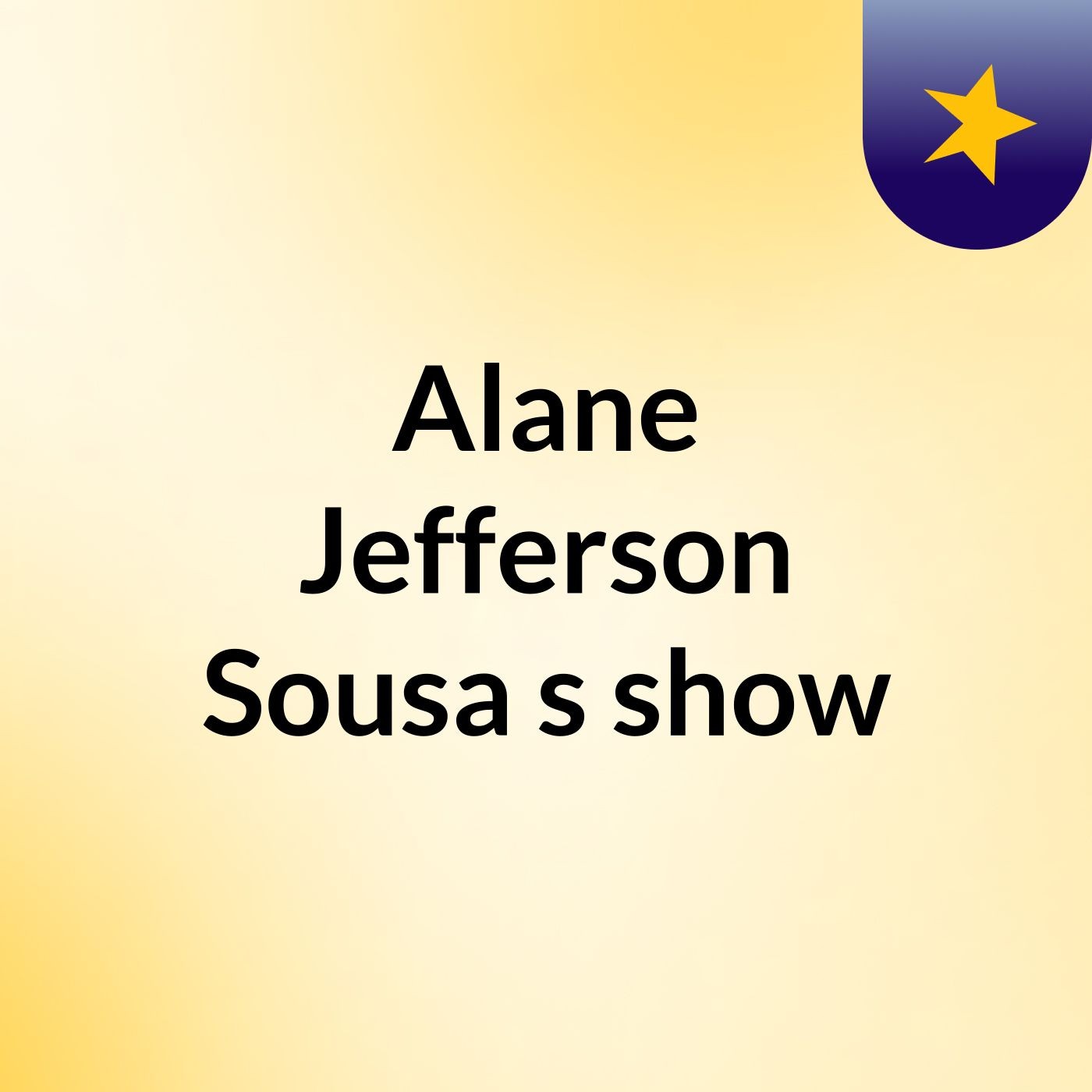 Alane Jefferson Sousa's show