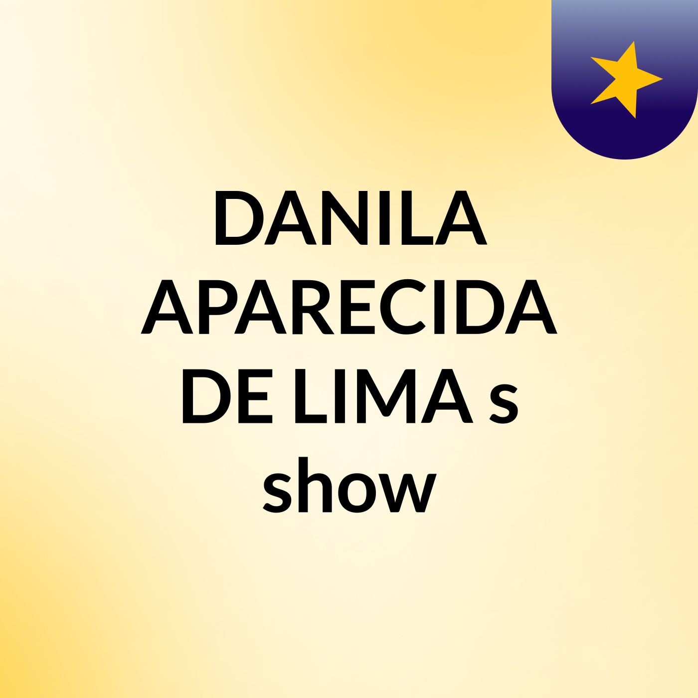 DANILA APARECIDA DE LIMA's show