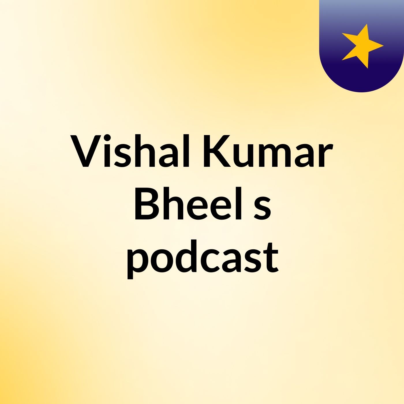 Vishal Kumar Bheel's podcast podcast artwork
