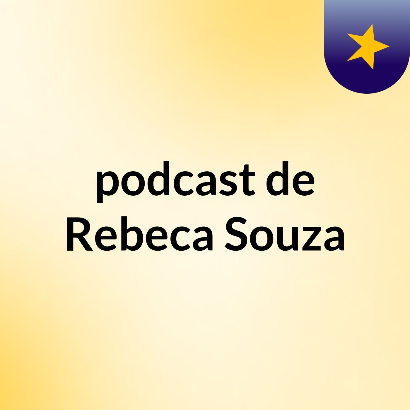 podcast de Rebeca Souza podcast artwork