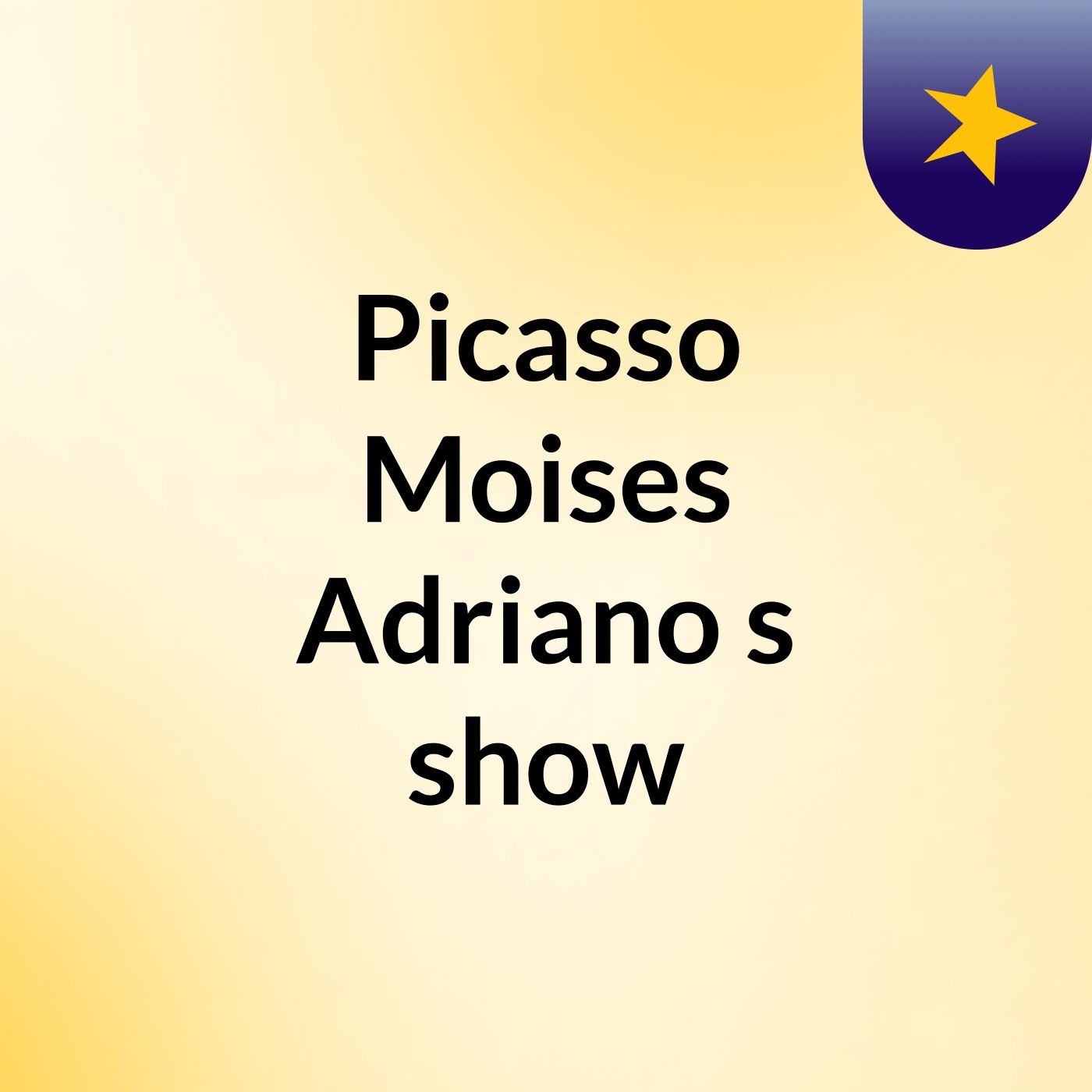 Picasso Moises Adriano's show