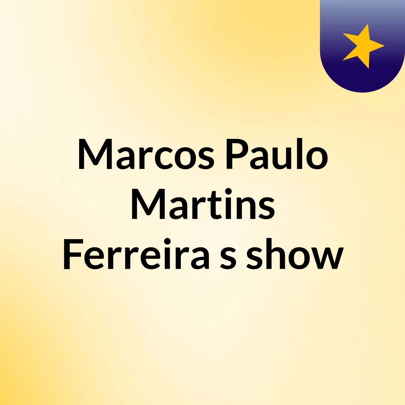 Marcos Paulo Martins Ferreira's show