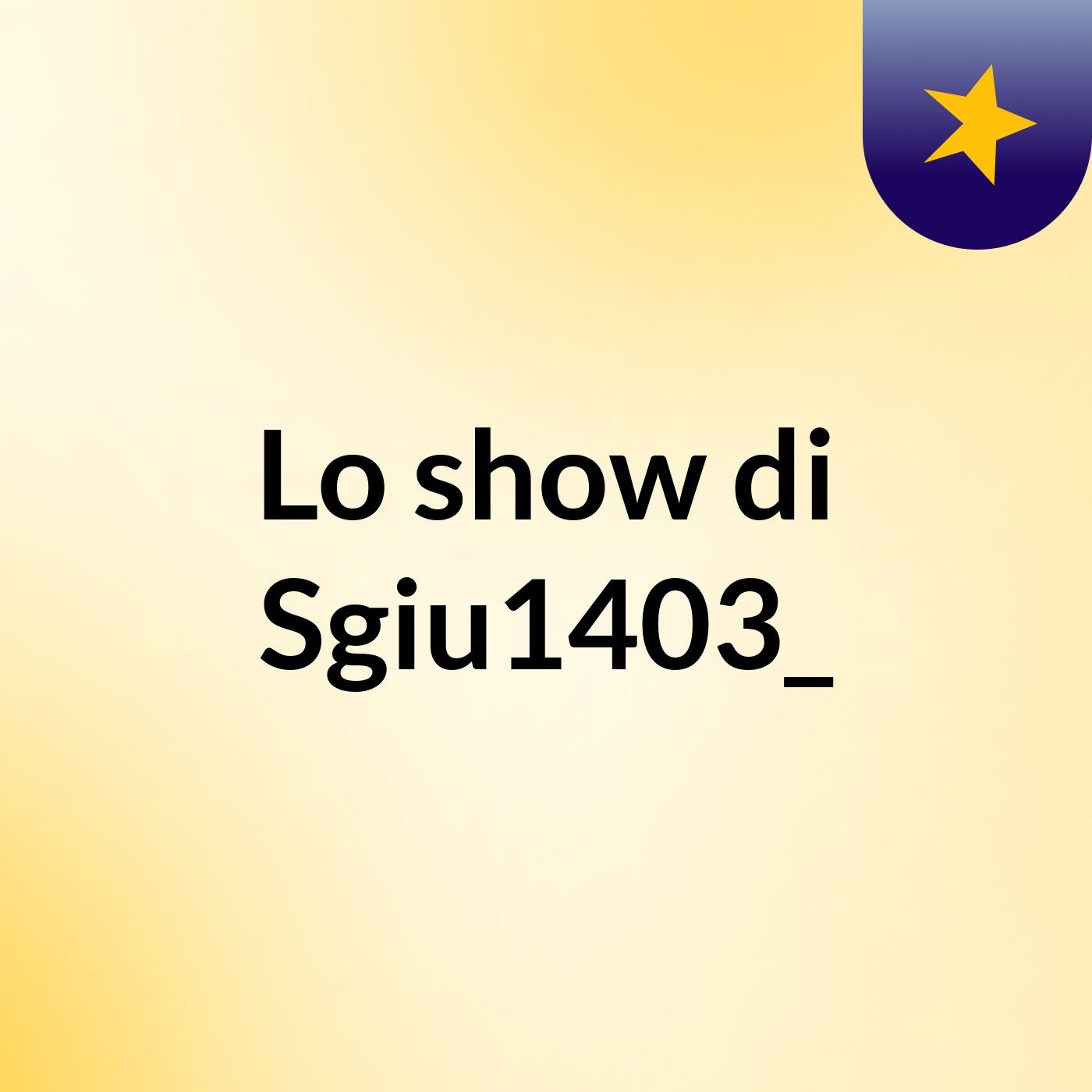Lo show di Sgiu1403_