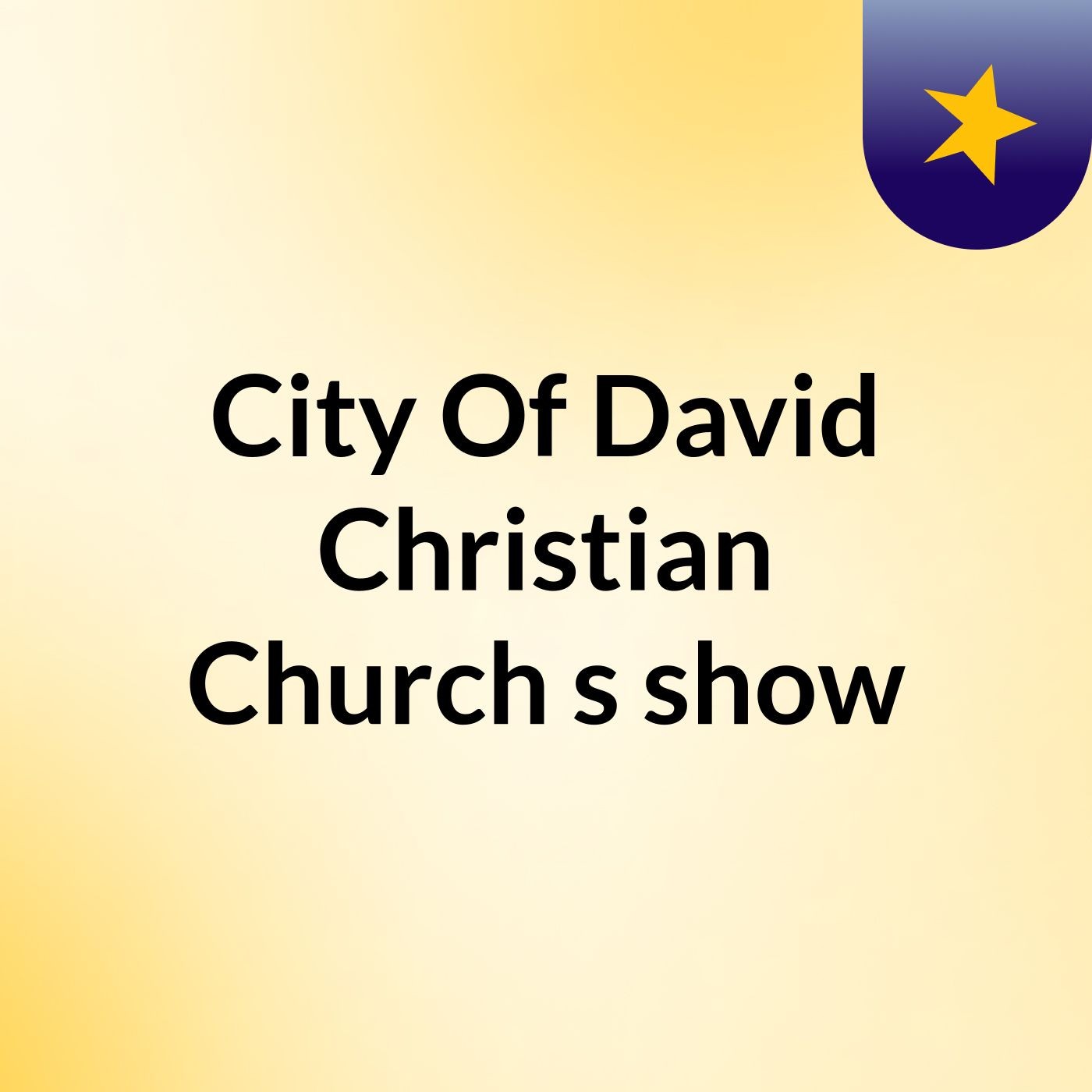 City Of David Christian Church's show