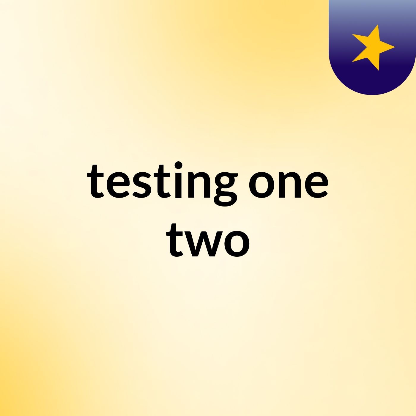testing one two