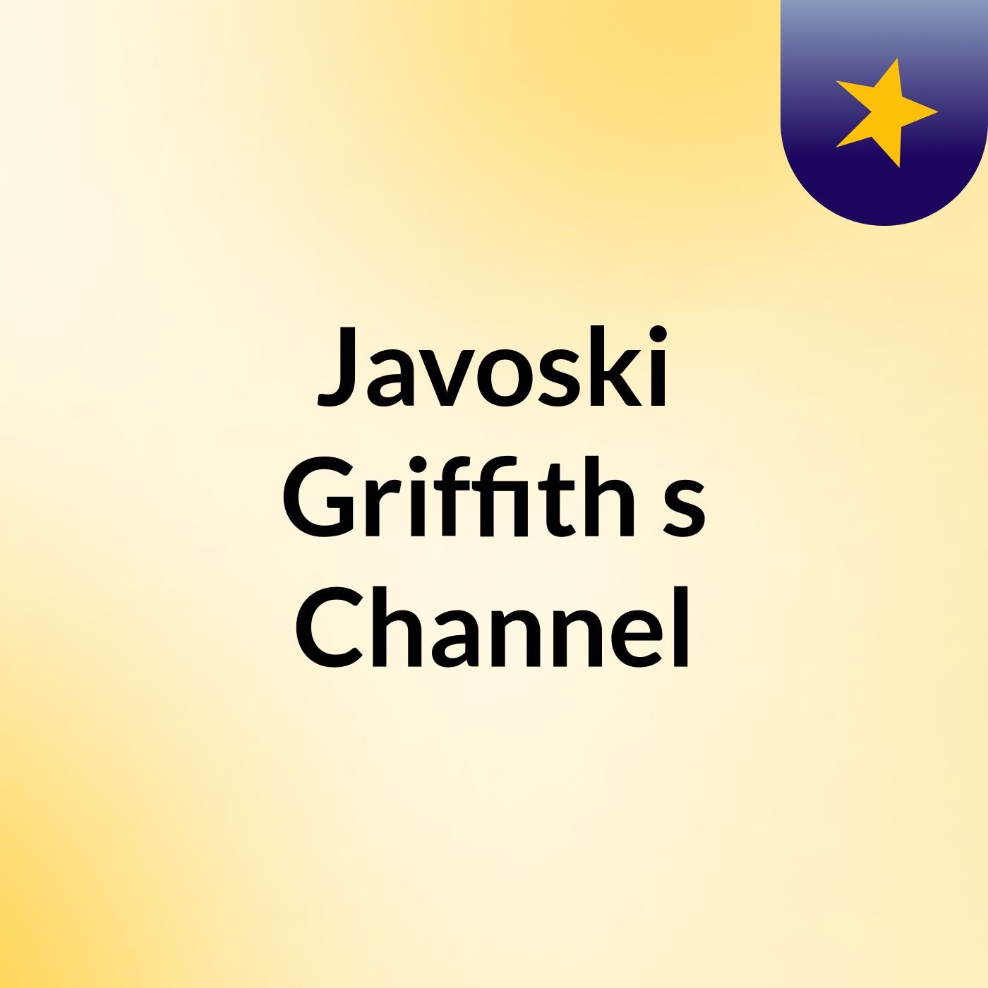 Javoski Griffith's Channel podcast artwork