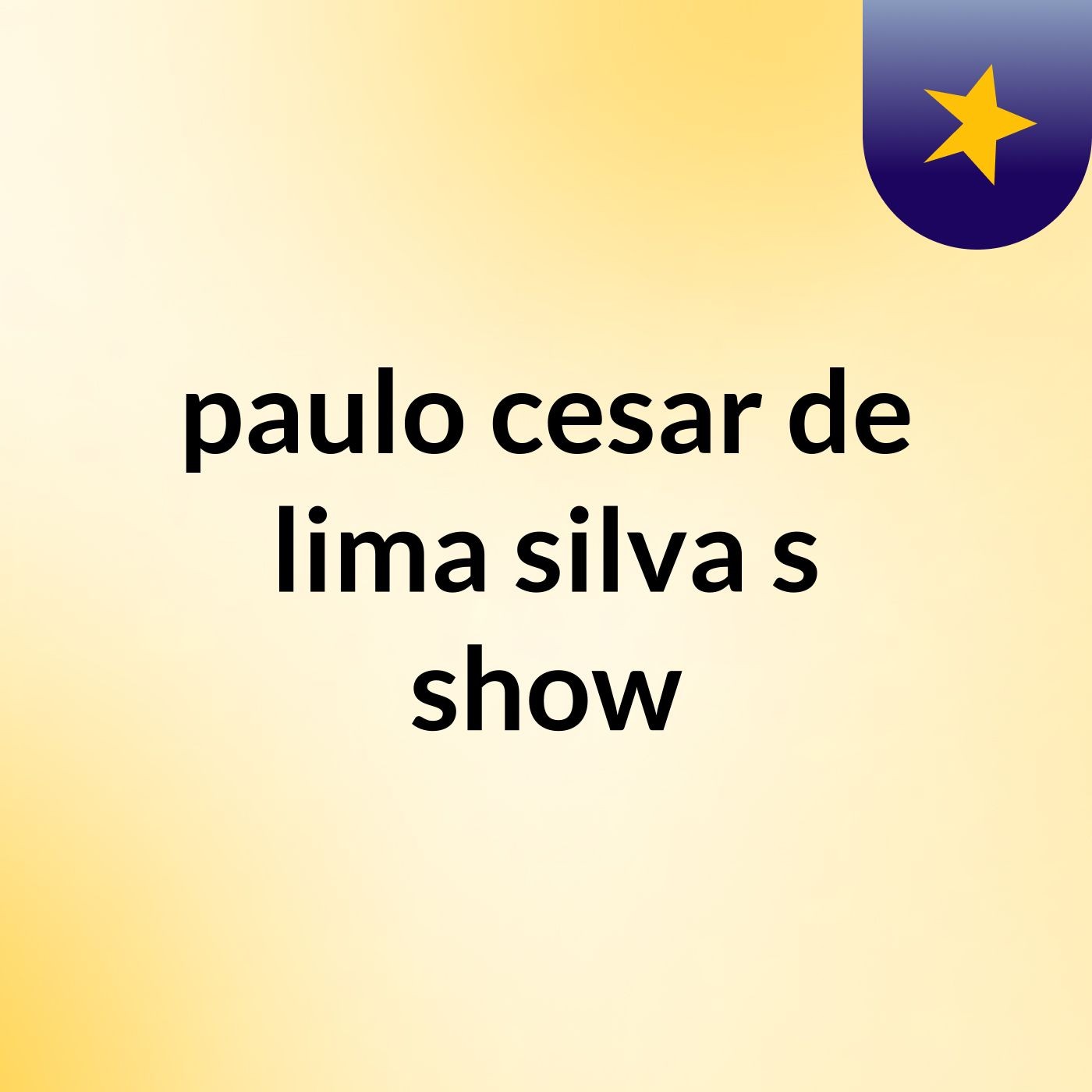 paulo cesar de lima silva's show