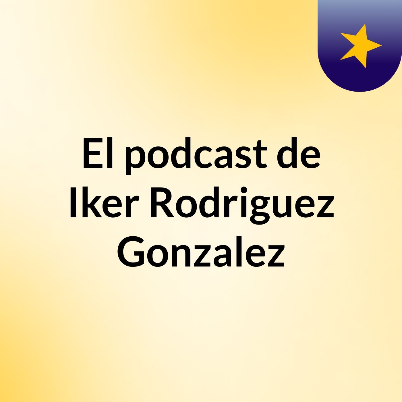El podcast de Iker Rodriguez Gonzalez