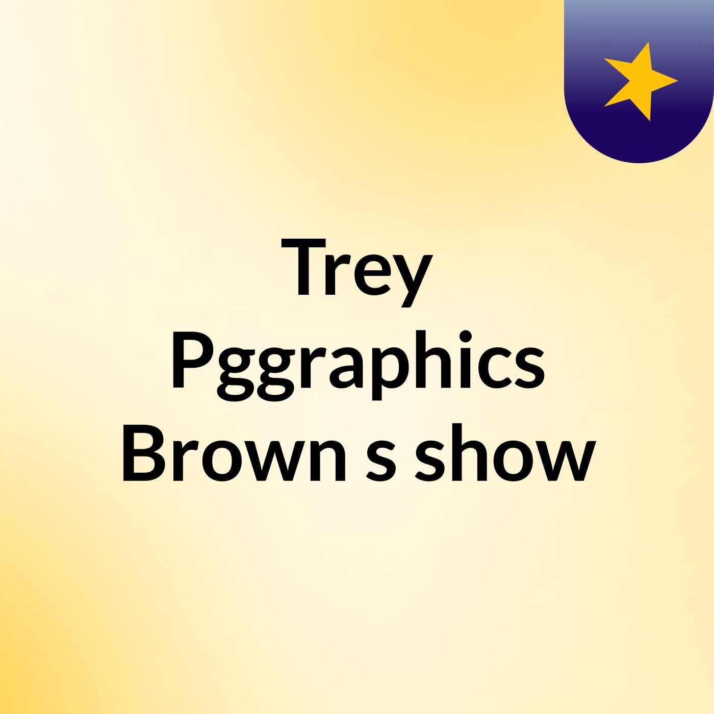 Trey Pggraphics Brown's show