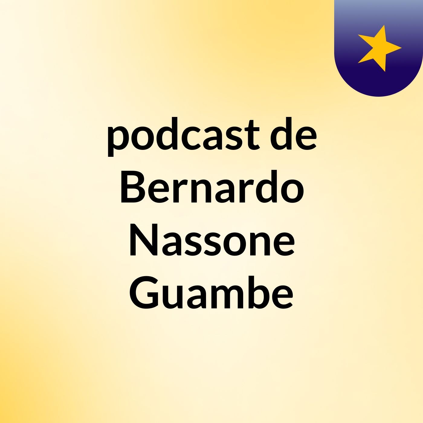 podcast de Bernardo Nassone Guambe