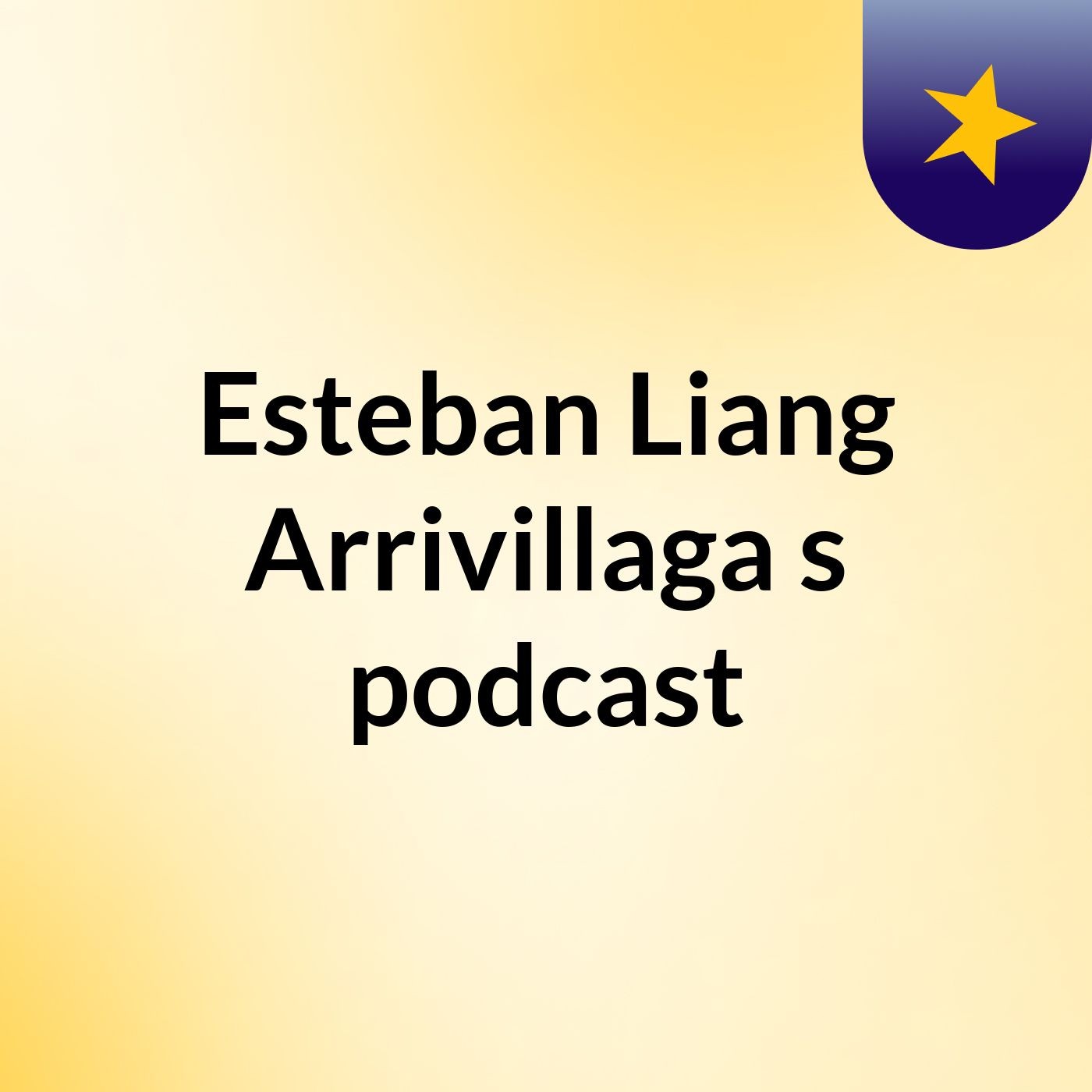 Esteban Liang Arrivillaga's podcast