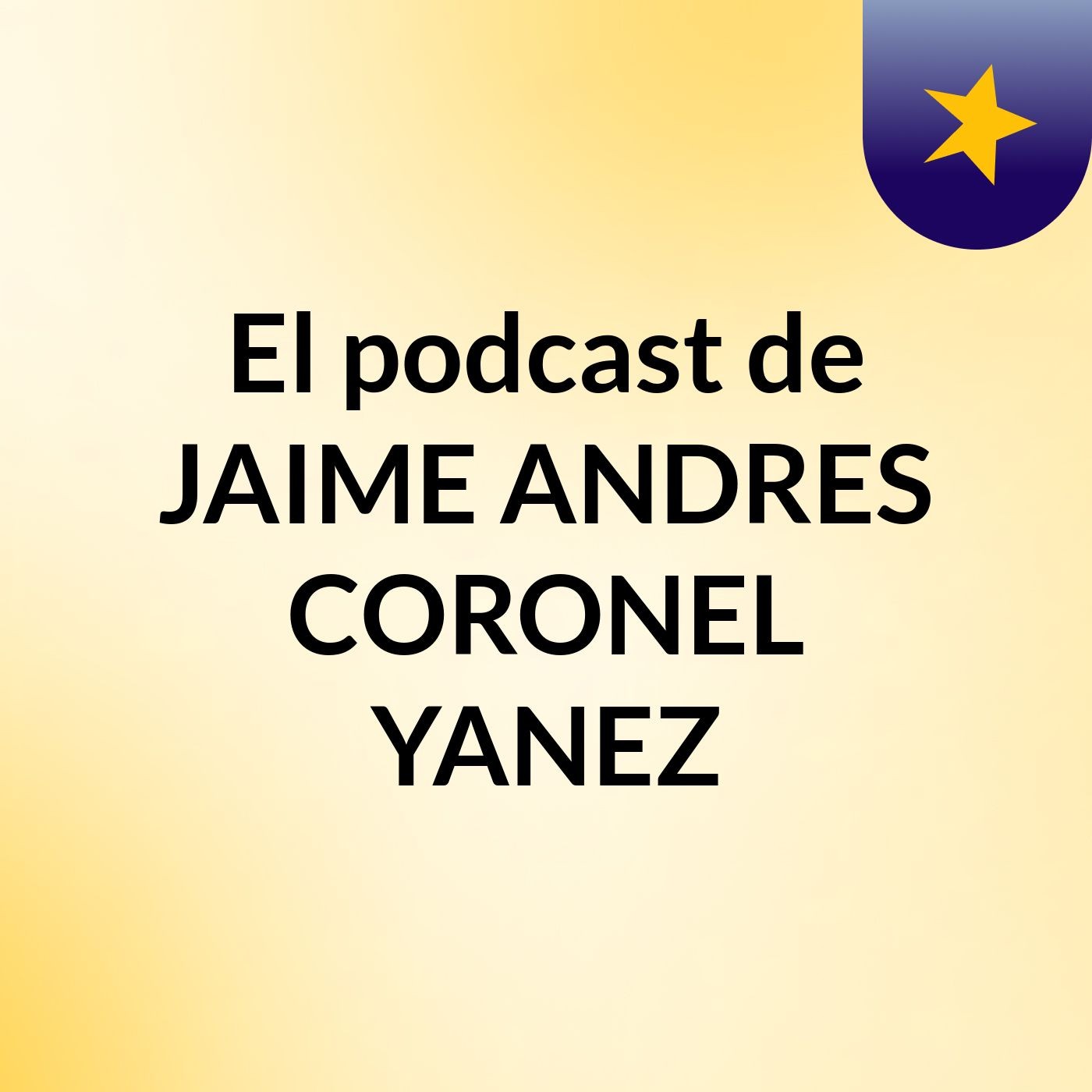 El podcast de JAIME ANDRES CORONEL YANEZ