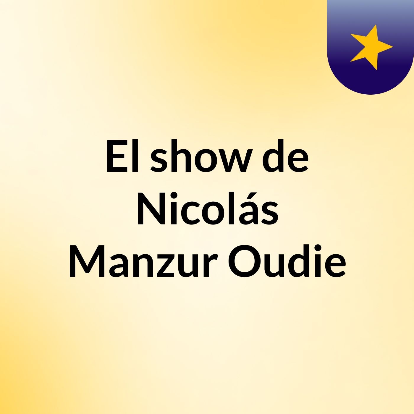 El show de Nicolás Manzur Oudie podcast artwork
